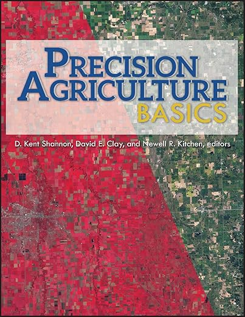 Recommended document preview for eBook PDF Precision Agriculture Basics 1st Edition By Kent Shannon, David Clay, Newell Kitchen