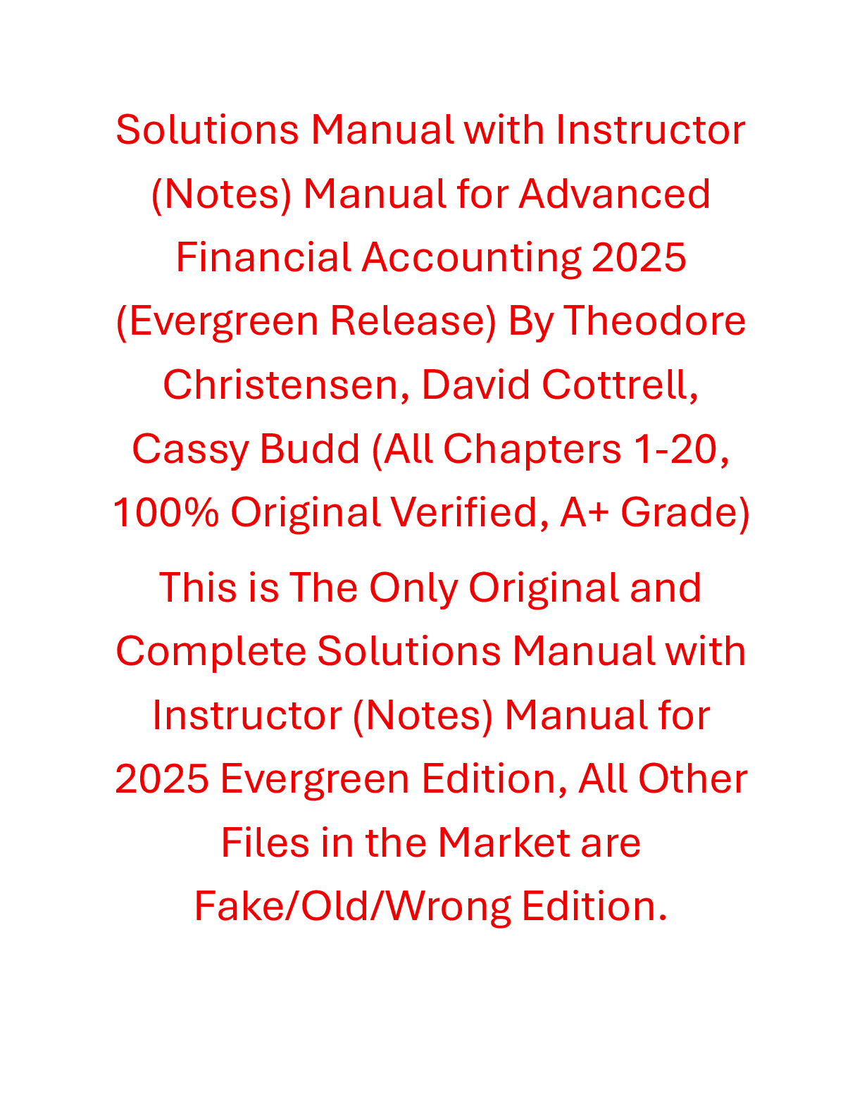 Recommended document preview for Solutions Manual Advanced Financial Accounting 2025 (Evergreen Release) By Theodore Christensen, David Cottrell, Cassy Budd