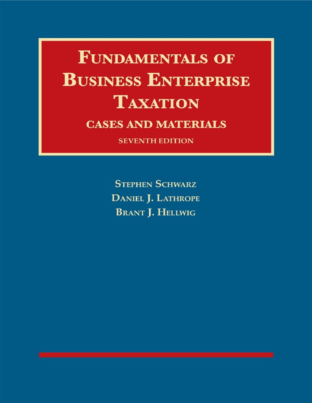 Recommended document preview for eBook EPUB PDF Fundamentals of Business Enterprise Taxation Cases and Materials 7th Edition By Stephen Schwarz, Daniel Lathrope, Brant Hellwig