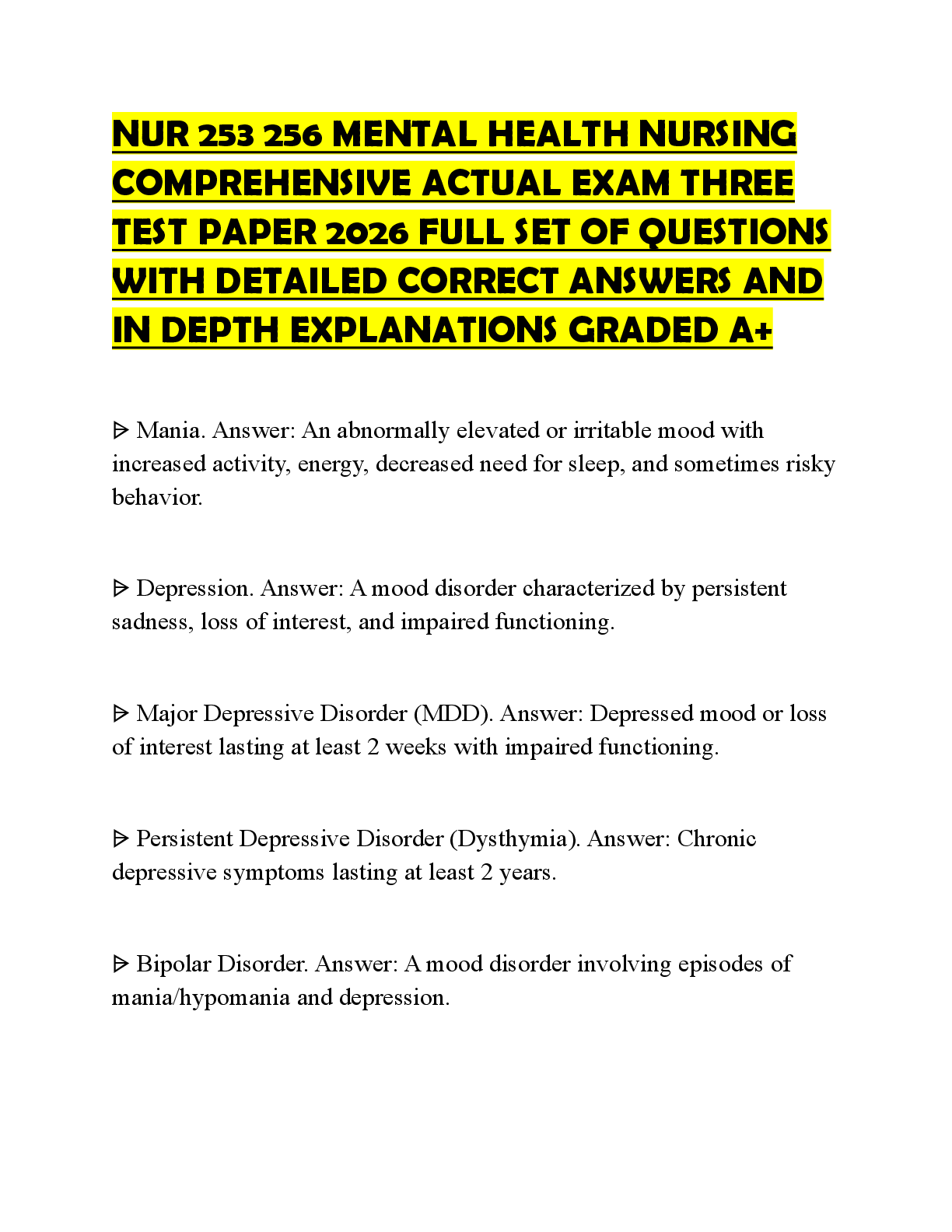 Recommended document preview for NUR 253 256 MENTAL HEALTH NURSING COMPREHENSIVE ACTUAL EXAM THREE TEST PAPER 2026 FULL SET OF QUESTIONS WITH DETAILED CORRECT ANSWERS AND IN DEPTH EXPLANATIONS GRADED A+