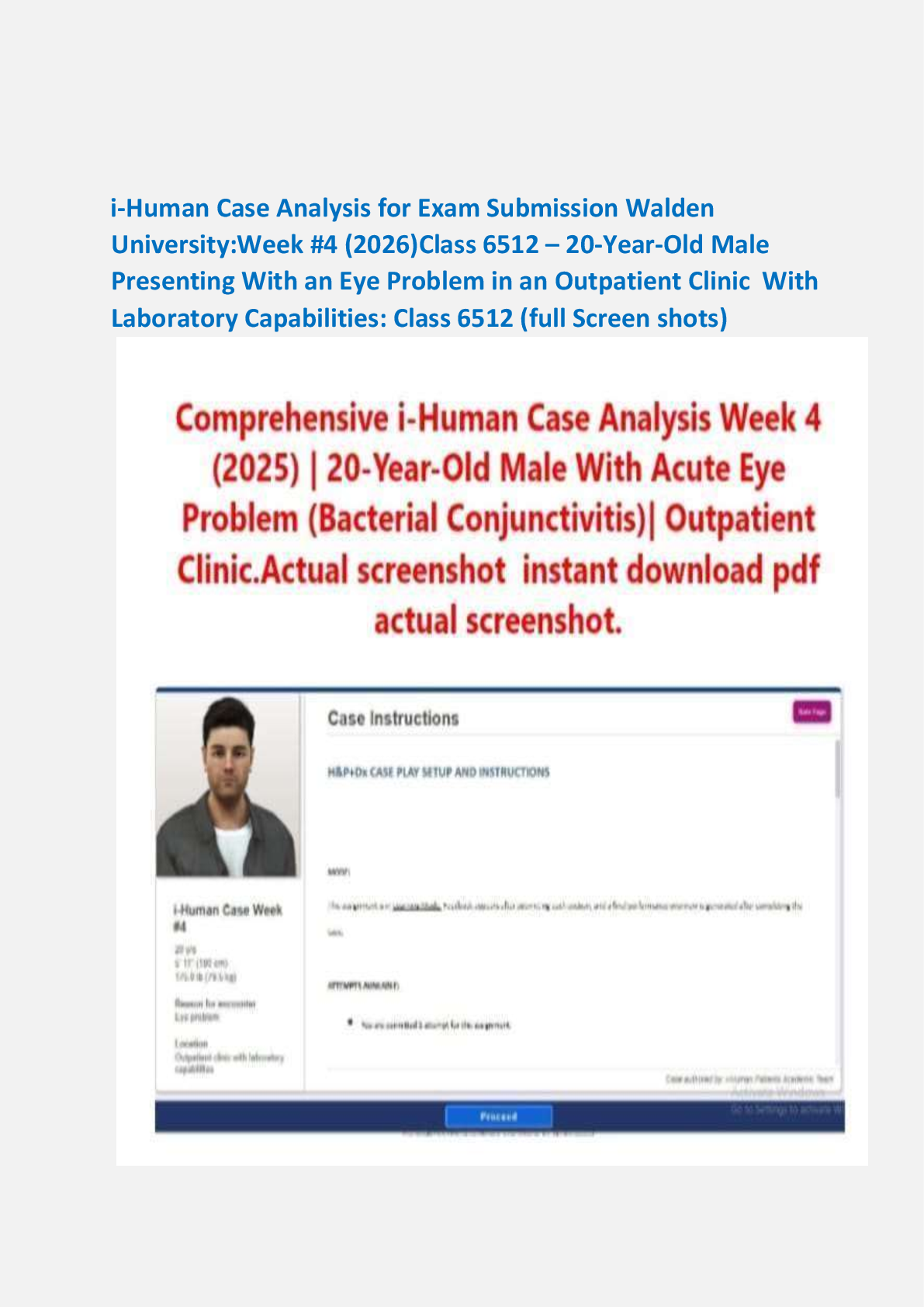 Recommended document preview for i-Human Case Analysis for Exam Submission Walden  University:Week #4 (2026)Class 6512 – 20-Year-Old Male   Presenting With an Eye Problem in an Outpatient Clinic  With  Laboratory Capabilities: Class 6512 (full Screen shots)