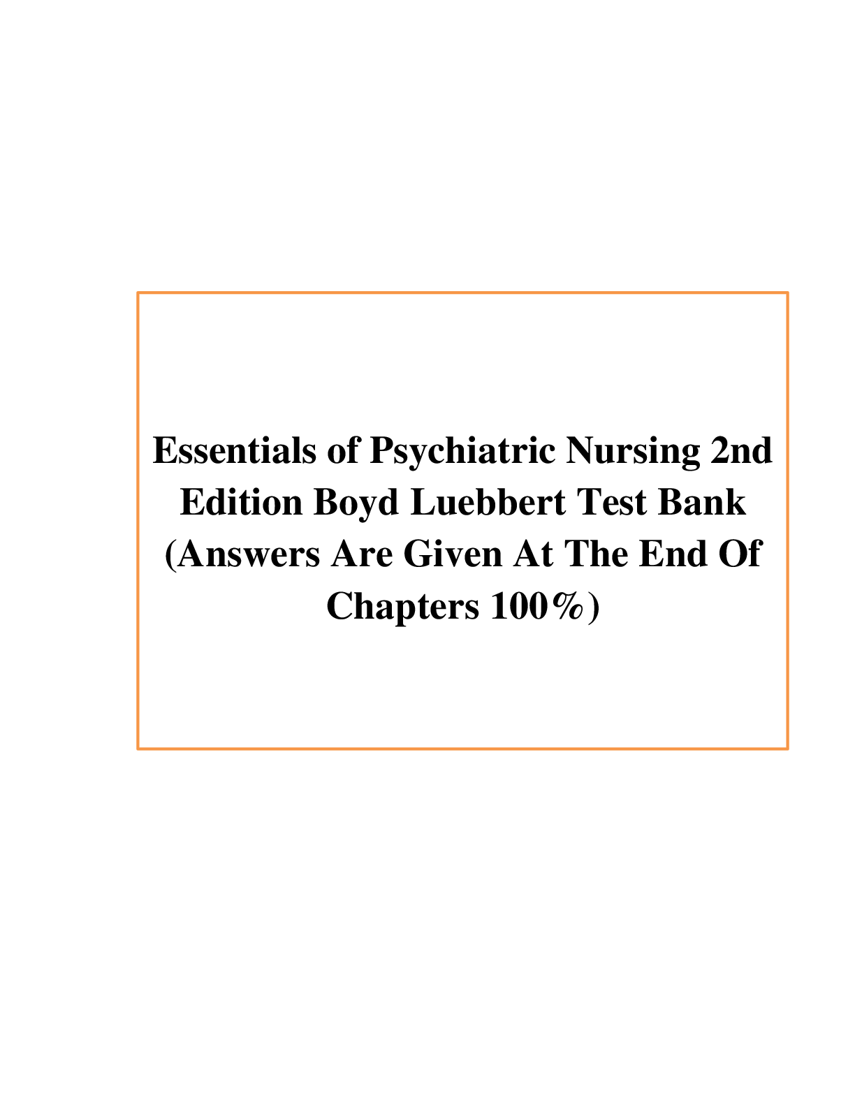 Recommended document preview for Essentials of Psychiatric Nursing 2nd Edition Test Bank
