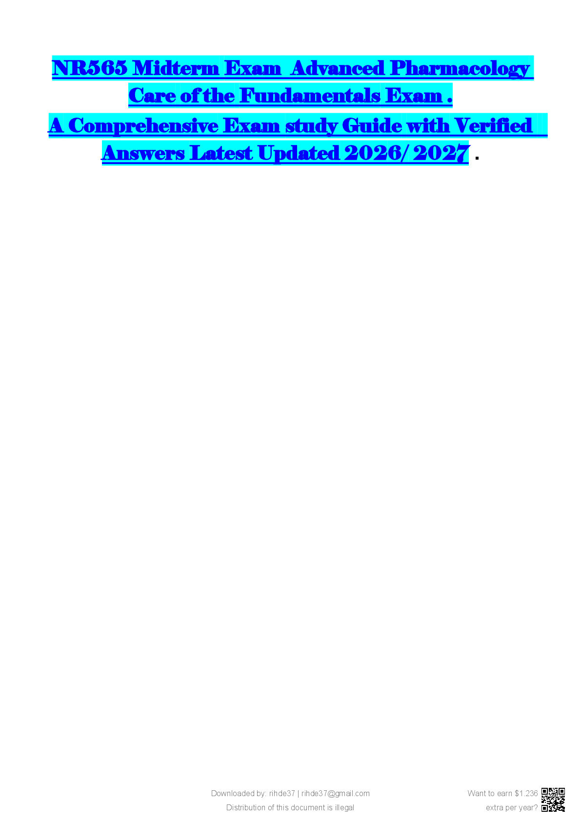 Recommended document preview for NR565MidtermExam AdvancedPharmacology Care of the Fundamentals Exam. AComprehensiveExamstudyGuidewithVerified Answers Latest Updated2026/2027 Downloaded by: rihde37 | rihde37@gmail.com Distribution of this document is i legal