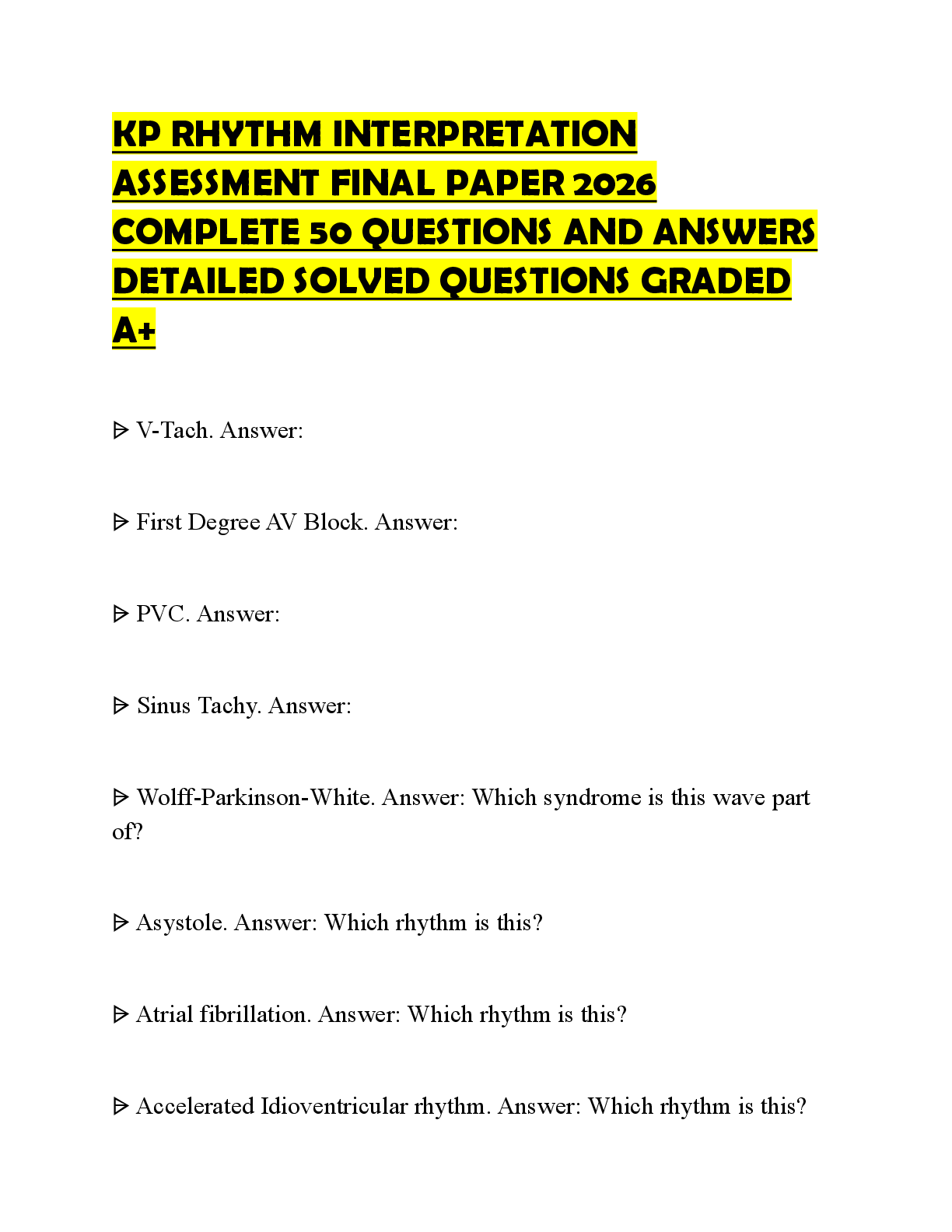 Recommended document preview for KP RHYTHM INTERPRETATION ASSESSMENT EXAMS SET 2026 COMPLETE 50 QUESTIONS AND ANSWERS PRACTICE SOLUTION STUDY GUIDE GRADED A+