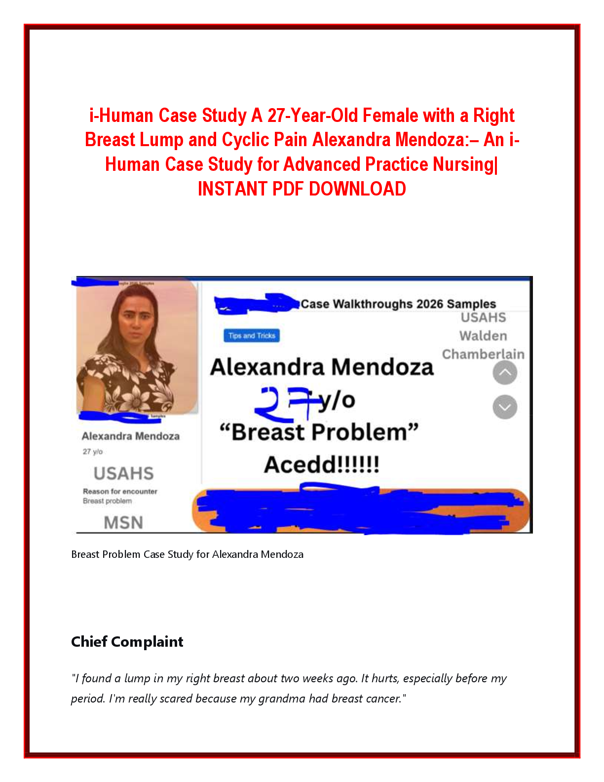 Recommended document preview for 27-Year-Old Female with a Right Breast Lump and Cyclic Pain Alexandra Mendoza i-Human Case Study – An i-Human Case Study for Advanced Practice Nursing| INSTANT PDF DOWNLOAD