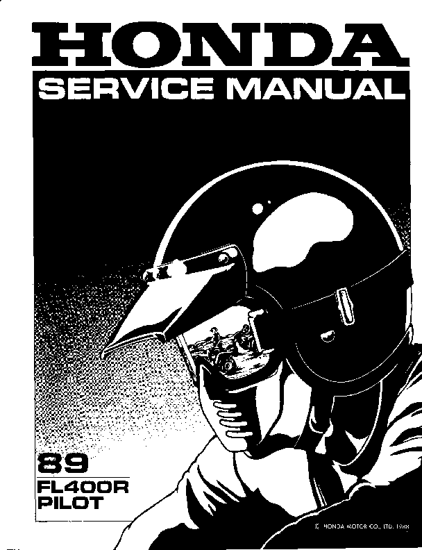 Recommended document preview for Honda Pilot FL400R Repair Shop Manual 1989