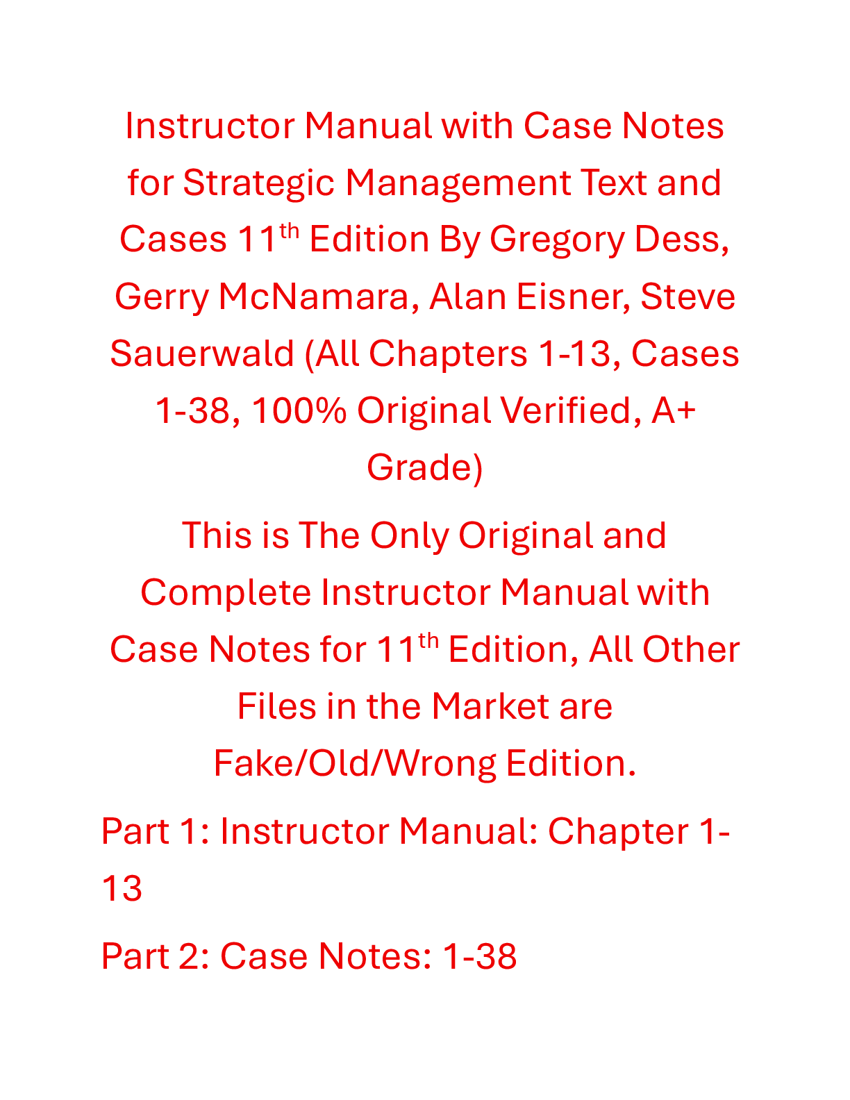 Instructor Manual with Case Notes Strategic Management Text and Cases 11th Edition By Gregory Dess, Gerry McNamara, Alan Eisner, Steve Sauerwald