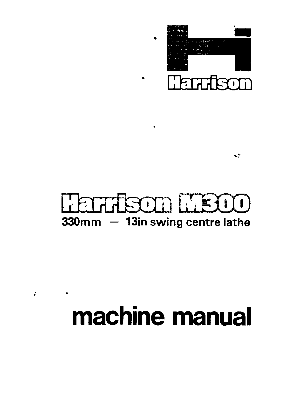 Recommended document preview for HARRISON M300 LATHE MACHINE MANUAL
