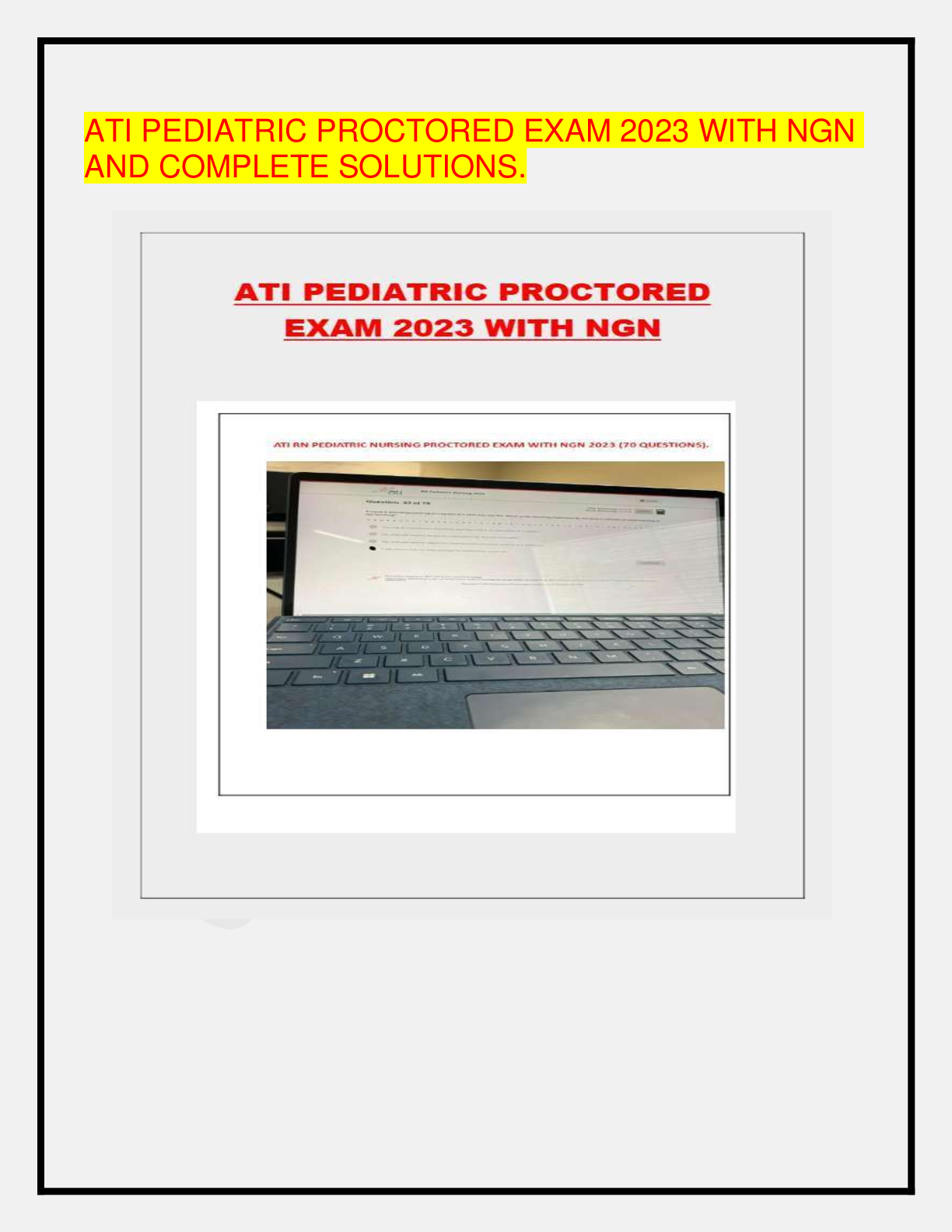 ATI PEDIATRIC PROCTORED EXAM 2023 WITH NGN AND COMPLETE SOLUTIONS.