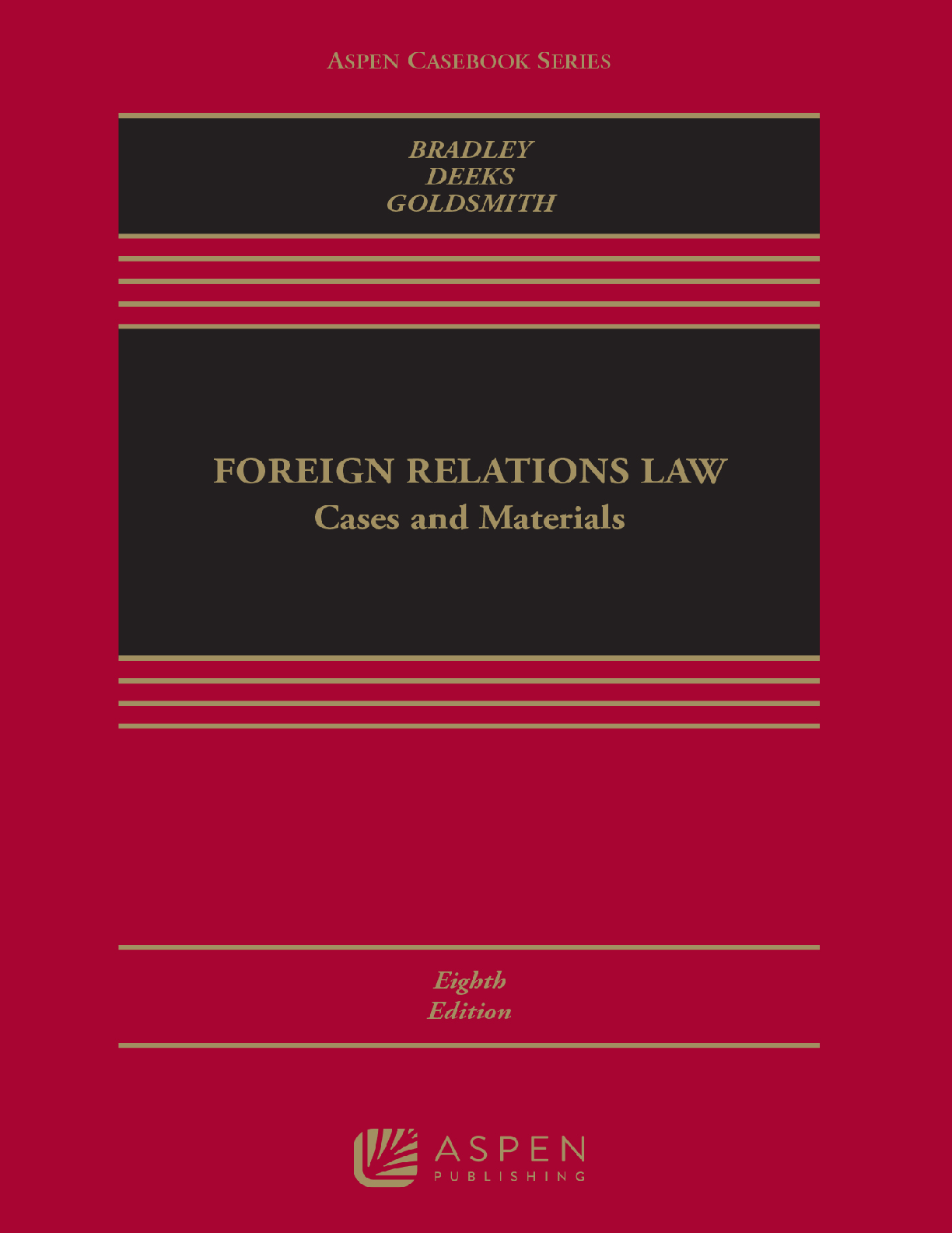 Recommended document preview for eBook [PDF] Foreign Relations Law 8th Edition By Curtis A. Bradley, Ashley Deeks