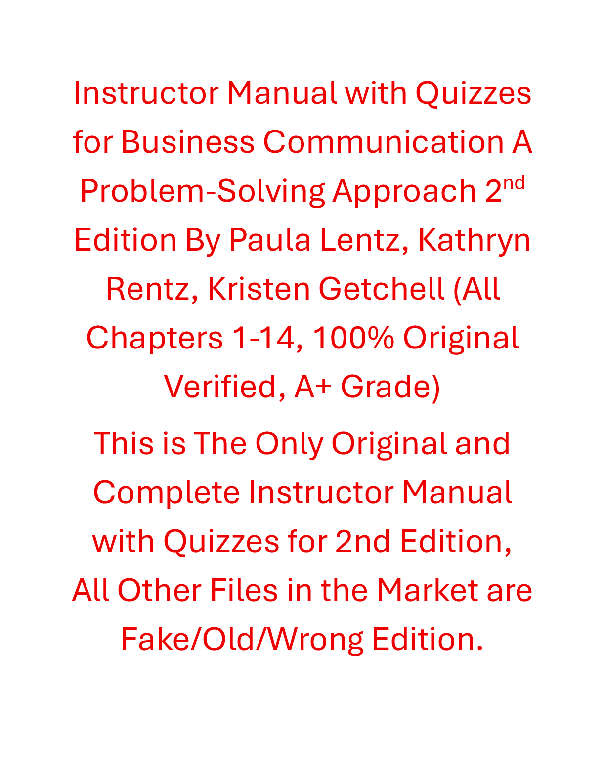 Instructor Manual Business Communication A Problem-Solving Approach 2nd Edition By Paula Lentz, Kathryn Rentz, Kristen Getchell