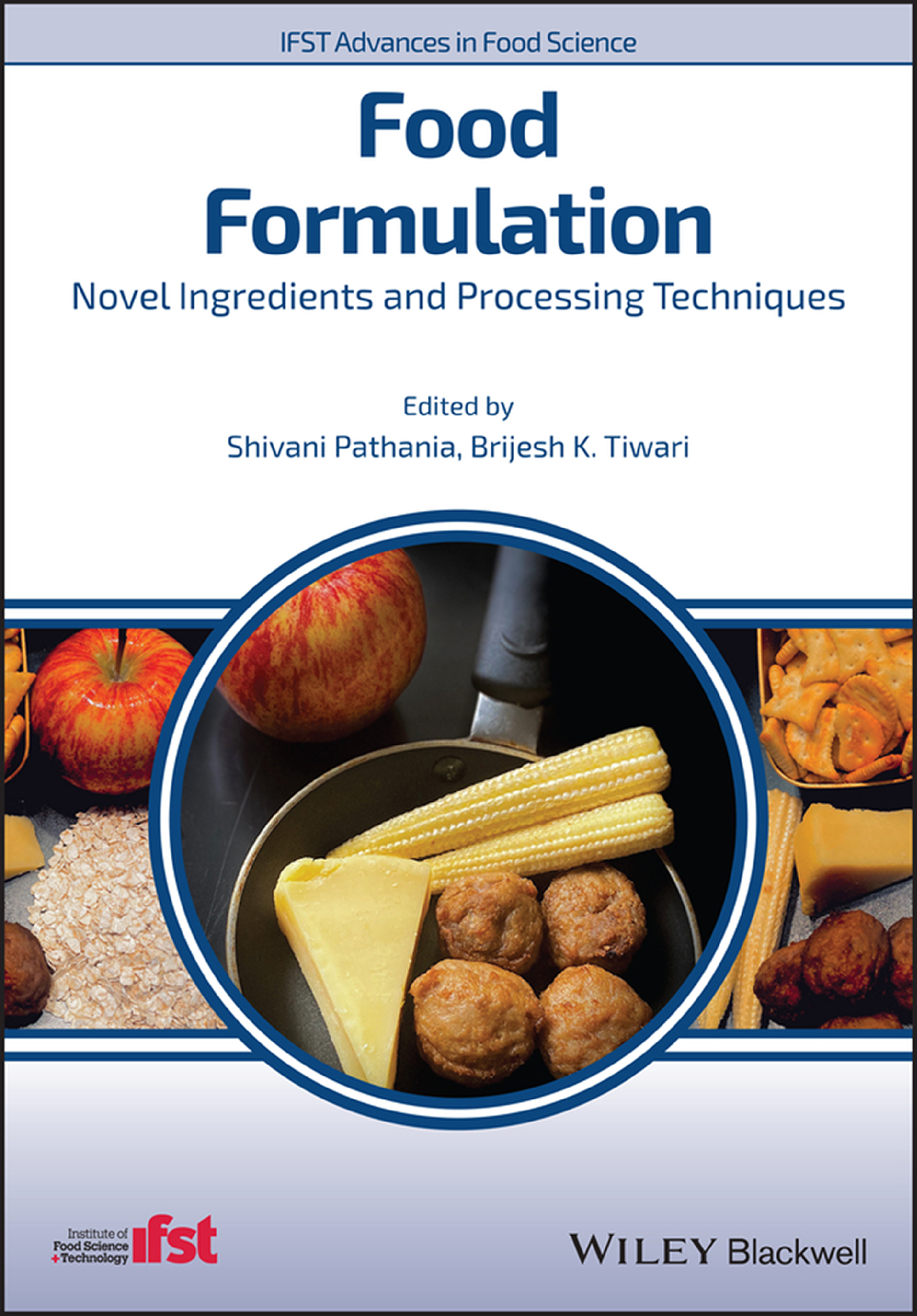 Recommended document preview for eBook PDF Food Formulation Novel Ingredients and Processing Techniques 1st Edition By Shivani Pathania, Brijesh Tiwari
