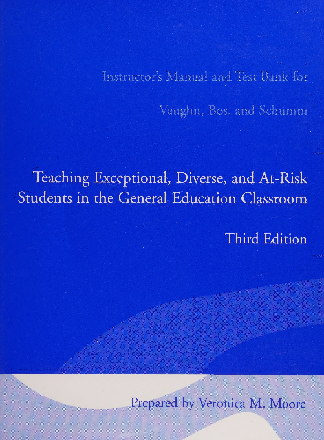 Recommended document preview for Instructors Manual and Test bank For Vaughn, Bos, and Vaughn &bos; Veronica M. Moore