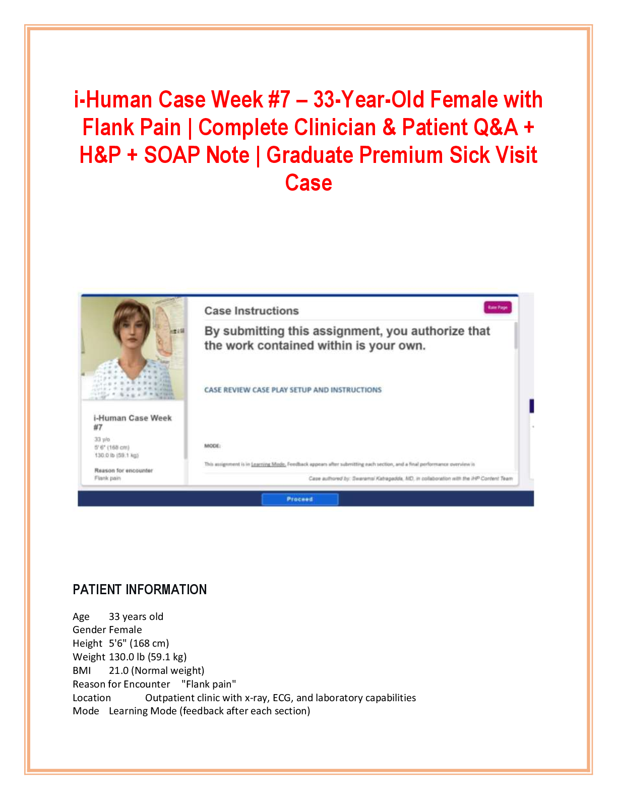 Recommended document preview for i-Human Case Week #7 – 33-Year-Old Female with  Flank Pain | Complete Clinician & Patient Q&A +  H&P + SOAP Note | Graduate Premium Sick Visit  Case