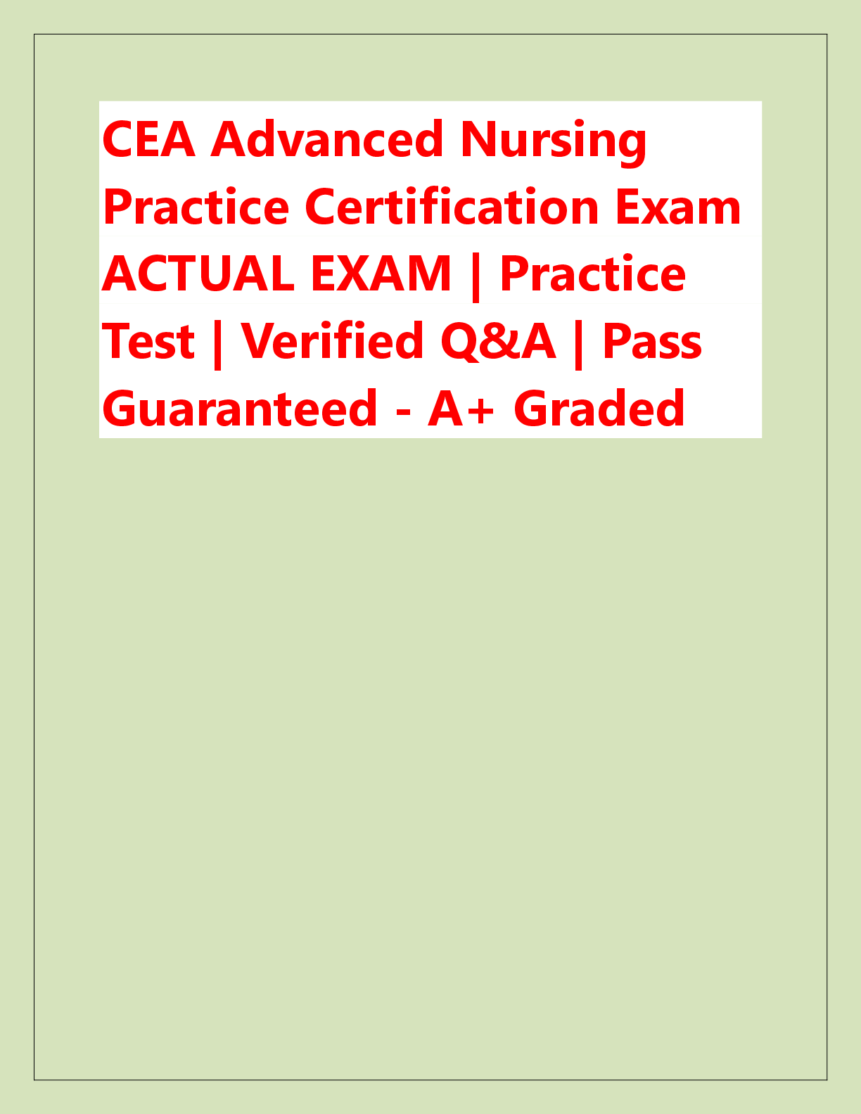 Preview of CEA Advanced Nursing  Practice Certification Exam  ACTUAL EXAM | Practice  Test | Verified