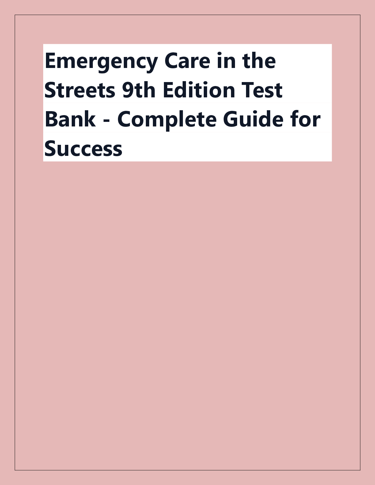 Preview of Emergency Care in the  Streets 9th Edition Test  Bank - Complete Guide for  Success