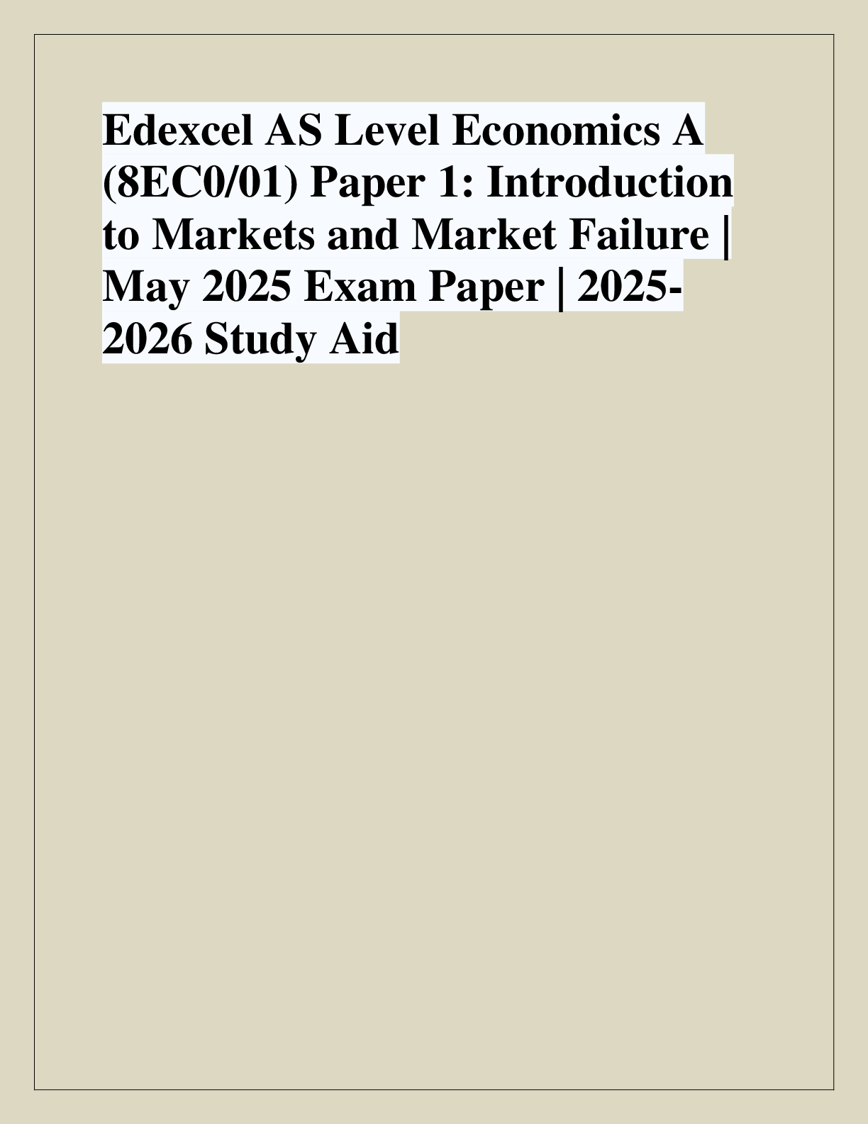 Recommended document preview for Edexcel AS Level Economics A  (8EC0/01) Paper 1: Introduction  to Markets and Market Failure |  May 2025 Exam Paper | 2025 2026 Study Ai