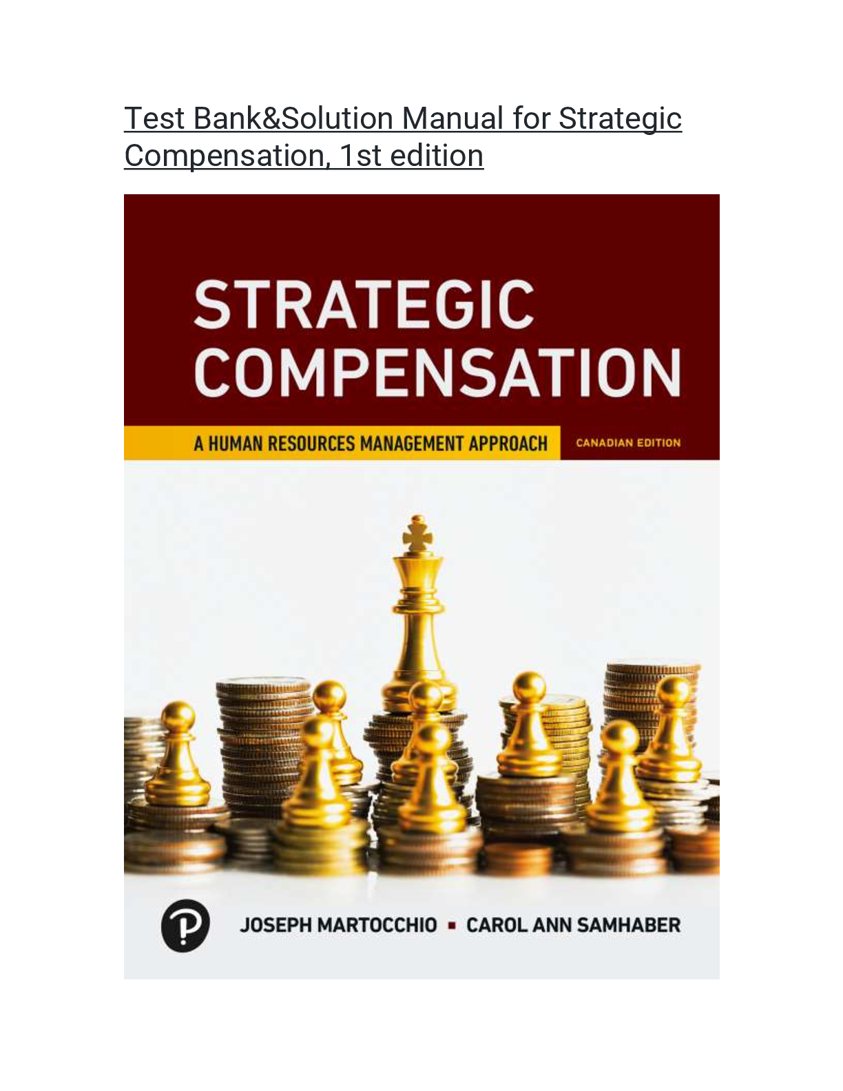 Recommended document preview for Test Bank & Solution Manual for Strategic Compensation, 1st edition