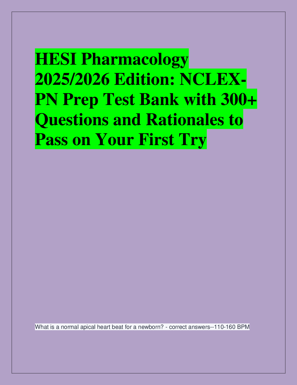 Recommended document preview for HESI Pharmacology  2025/2026 Edition: NCLEXPN Prep Test Bank with 300+  Q