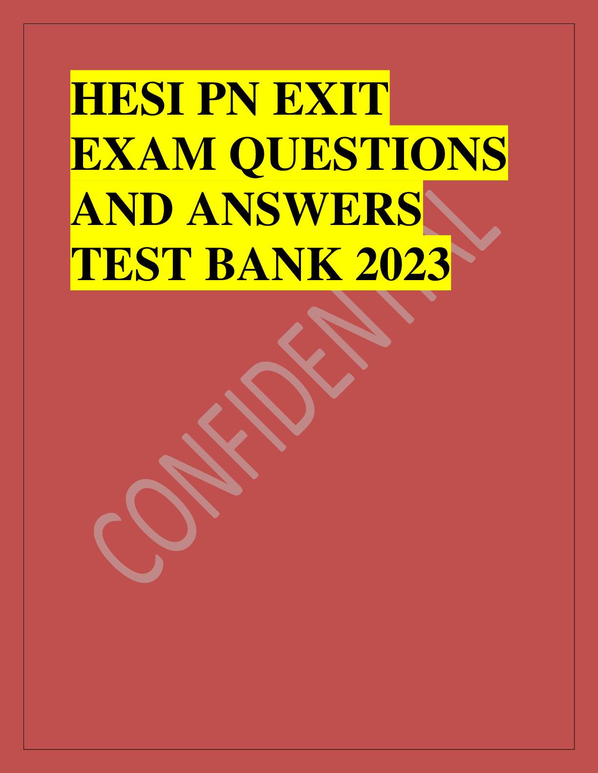 Recommended document preview for HESI PN EXIT  EXAM QUESTIONS  AND ANSWERS  TEST BANK 2023