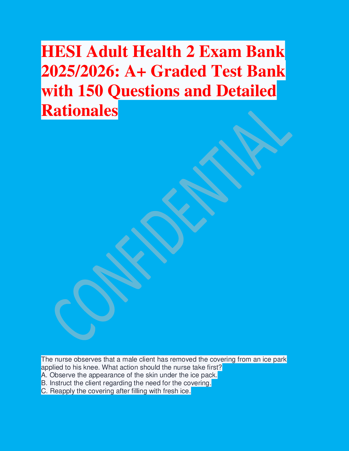 Recommended document preview for HESI Adult Health 2 Exam Bank  2025/2026: A+ Graded Test Bank  with 150 Questions and Detailed  Rationales