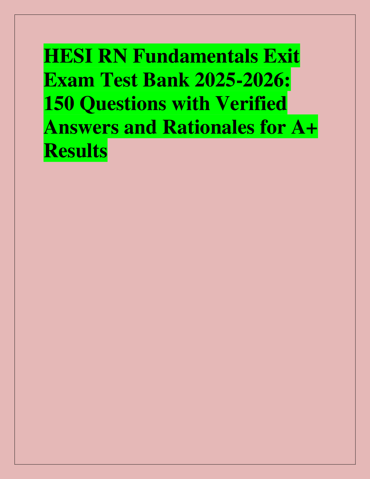 Recommended document preview for HESI PN Pediatrics Exam Review  2025/2026: Ultimate Study Guide with  100 Q&A and Expert Rationales to  Ace Your Exam