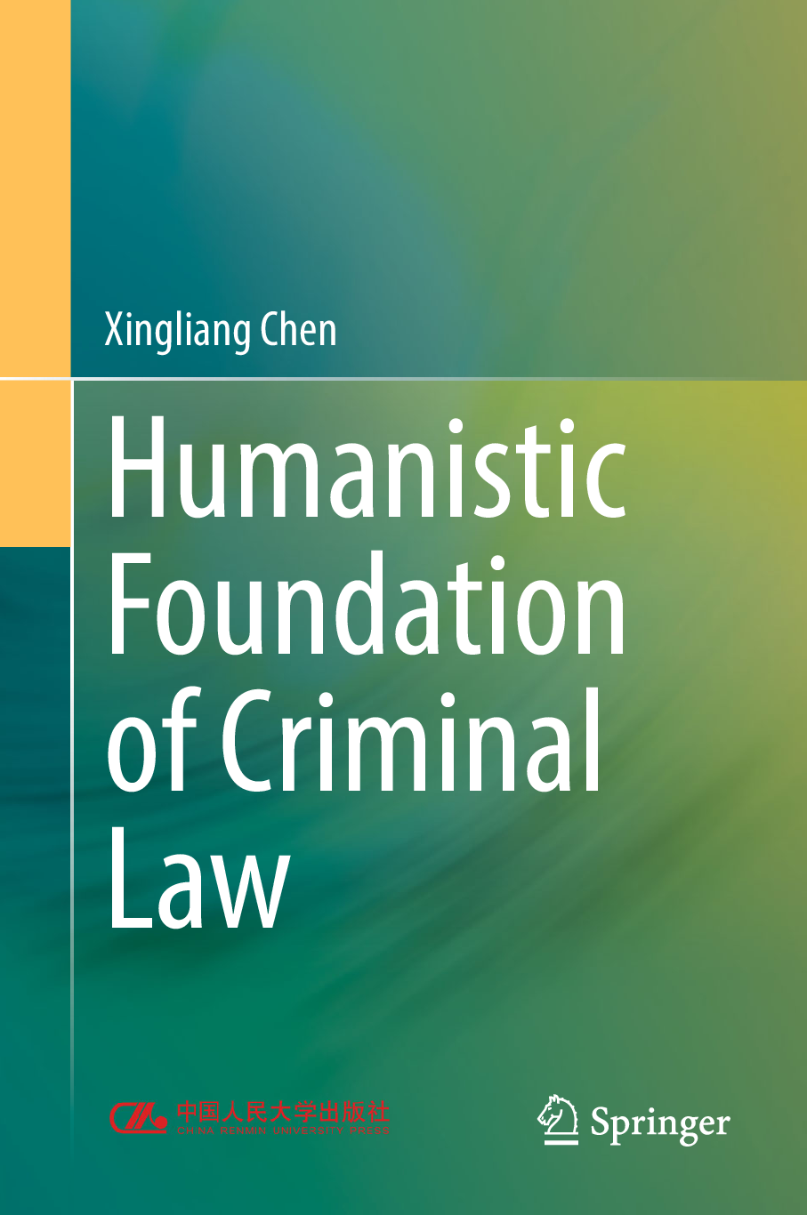 Recommended document preview for eBook [PDF] Humanistic Foundation of Criminal Law By Xingliang Chen