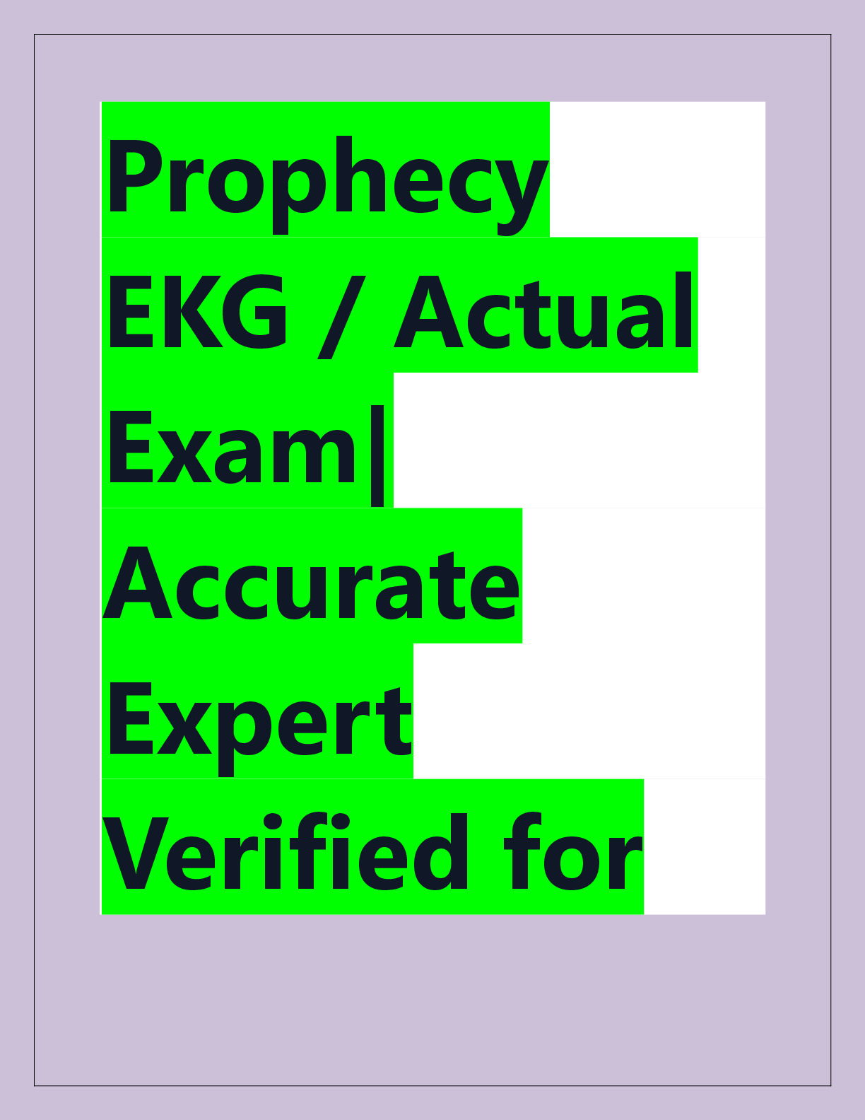 Prophecy  EKG / Actual  Exam|  Accurate  Expert  Verified for  Guaranteed  Pass | Latest  Update