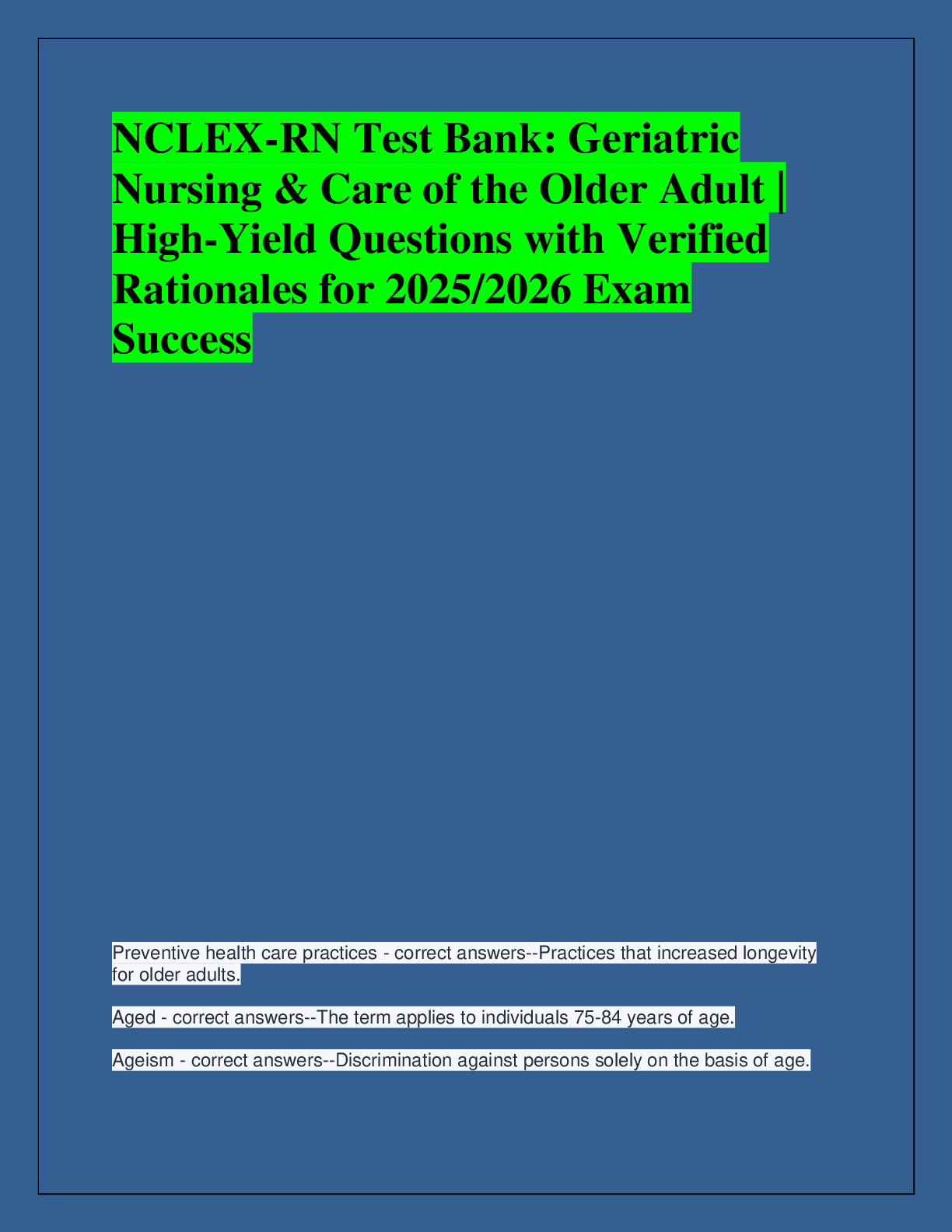 Recommended document preview for NR 601 Primary Care of the Maturing  and Aged Family Practicum ACTUAL  EXAM Due March 1 2026 | Week 8  Final Exam Practice Set | Chamberlain  University | Verified Q&A | Pass  Guaranteed - A+ Graded