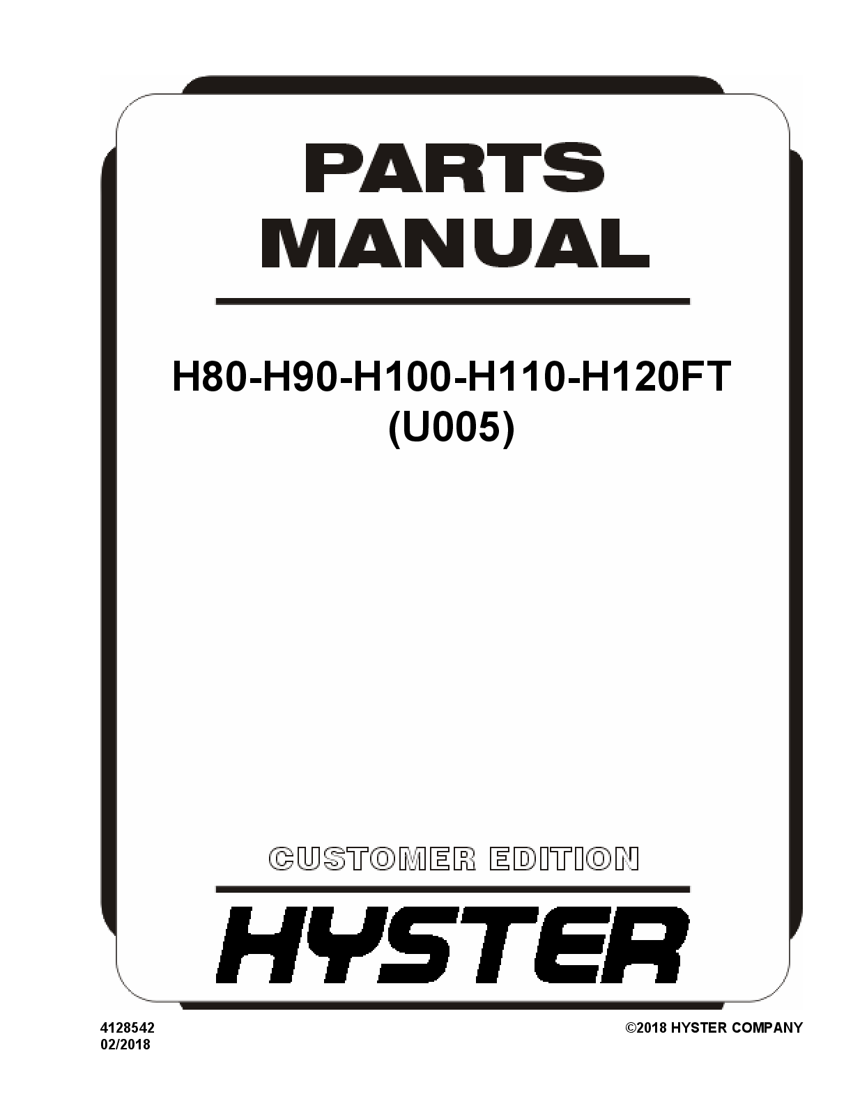 Recommended document preview for Hyster H80FT H90FT H100FT H110FT H120FT U005 Forklift Parts Catalog Manual