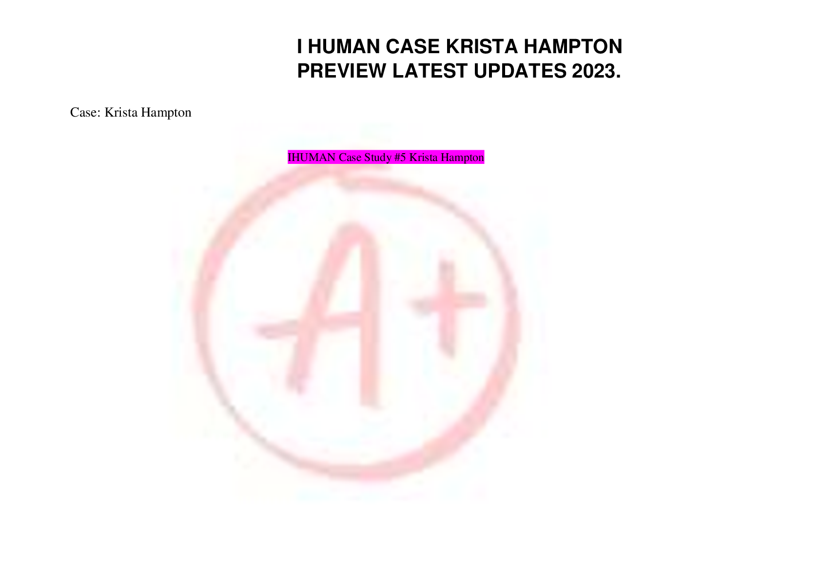 Recommended document preview for I HUMAN CASE KRISTA HAMPTON  PREVIEW LATEST UPDATES 2023.