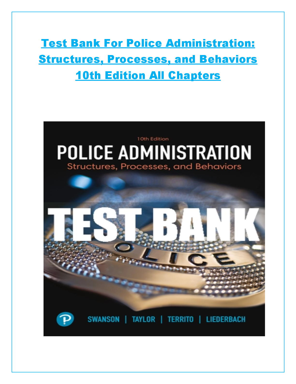 Recommended document preview for Test Bank For Police Administration: Structures, Processes, and Behaviors 10th Edition All Chapters