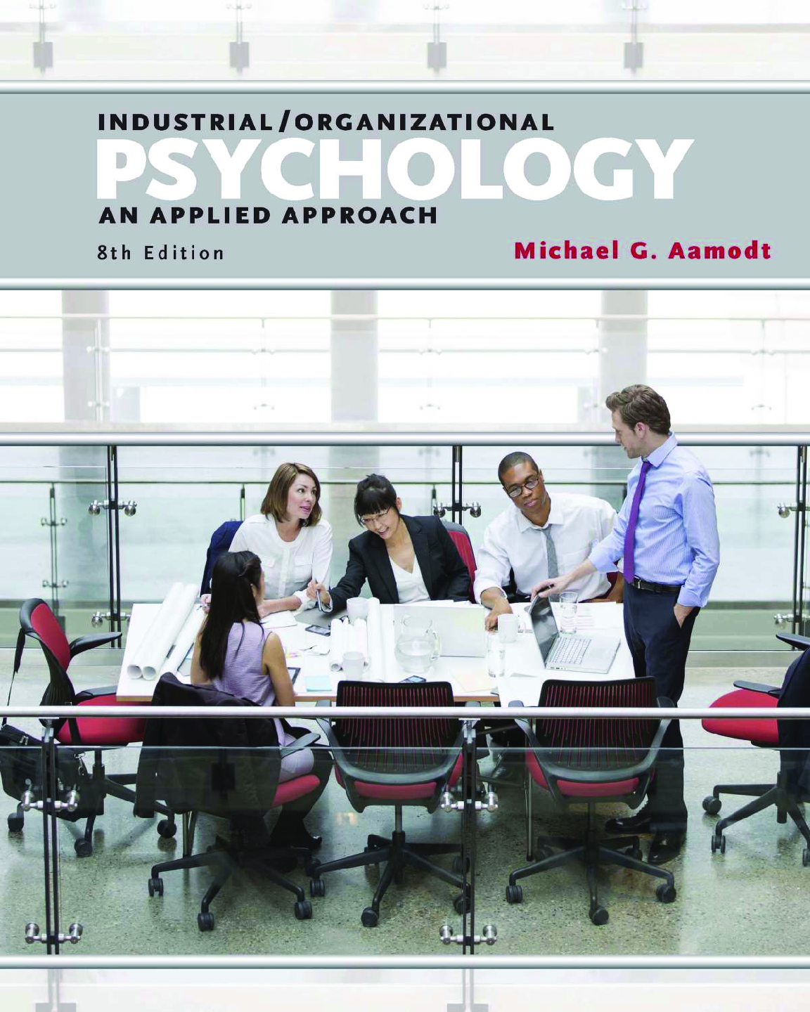 Recommended document preview for eBook [PDF] Industrial Organizational Psychology An Applied Approach 8th Edition By Michael G. Aamodt
