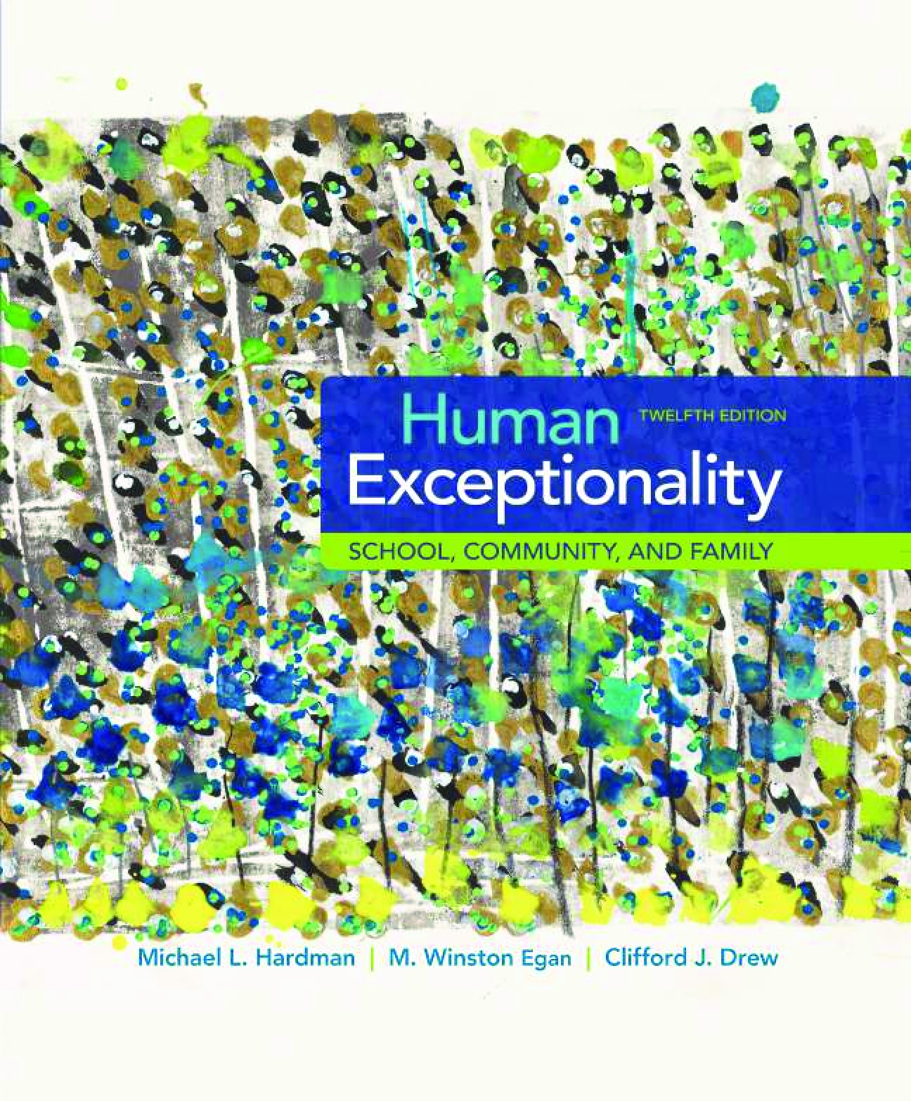 Recommended document preview for eBook [PDF] Human Exceptionality School Community and Family 12th Edition By Michael L. Hardman, M. Winston Egan, Clifford J. Drew