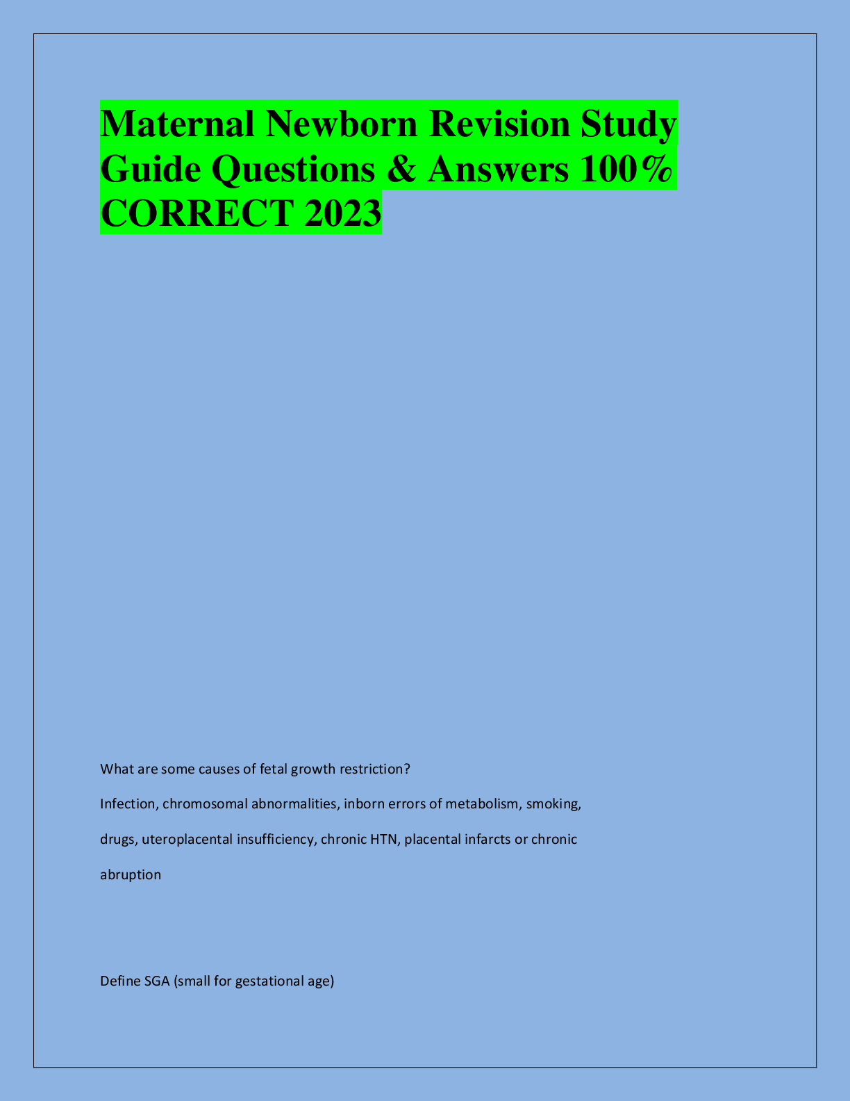 Recommended document preview for Maternal Newborn Revision Study  Guide Questions & Answers 100%  CORRECT 2023