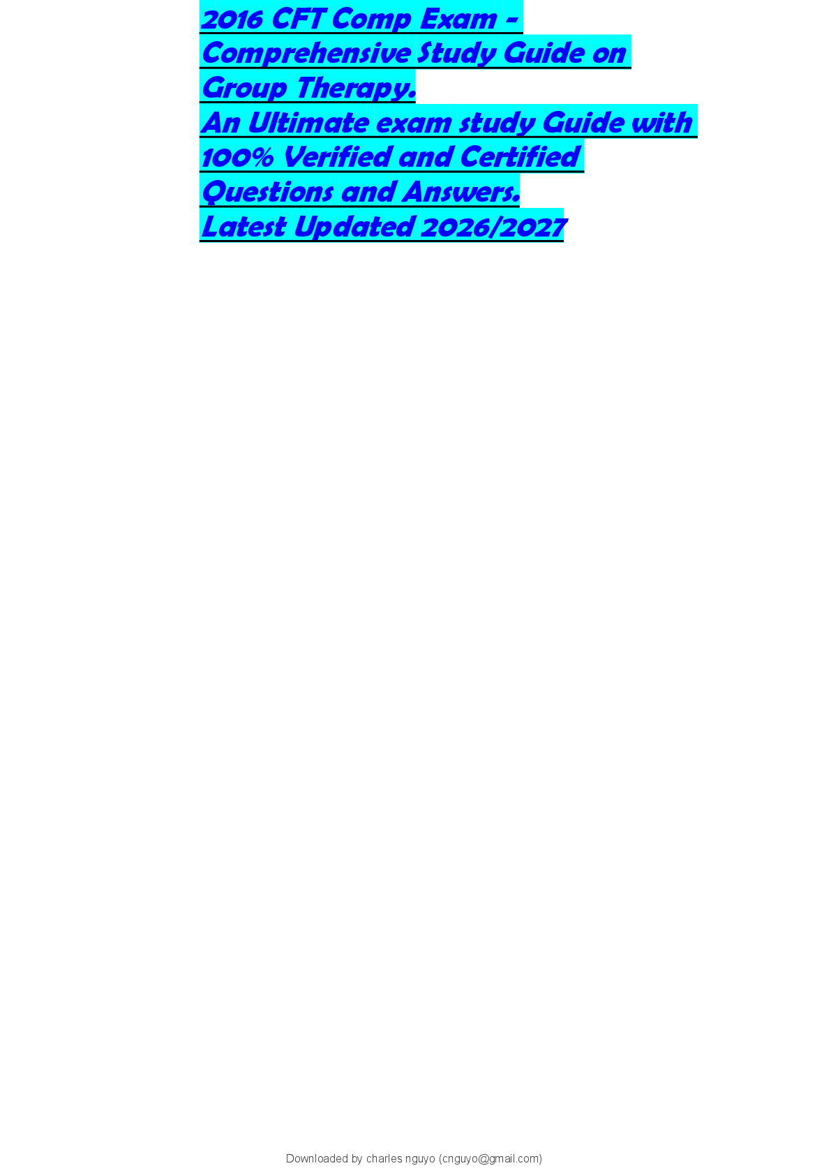 Recommended document preview for 2016 CFT Comp Exam Comprehensive Study Guide on Group Therapy. AnUltimate exam study Guide with 100% Verified and Certified Questions and Answers. Latest Updated 2026/2027