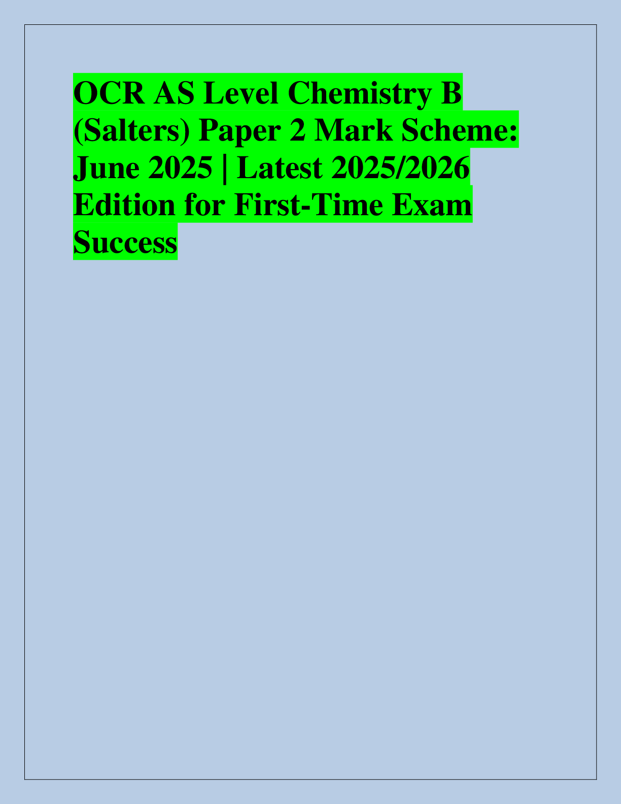 Recommended document preview for OCR AS Level Chemistry B  (Salters) Paper 2 Mark Scheme:  June 2025 | Latest 2025/2026  Edition for First-Time Exam  Success