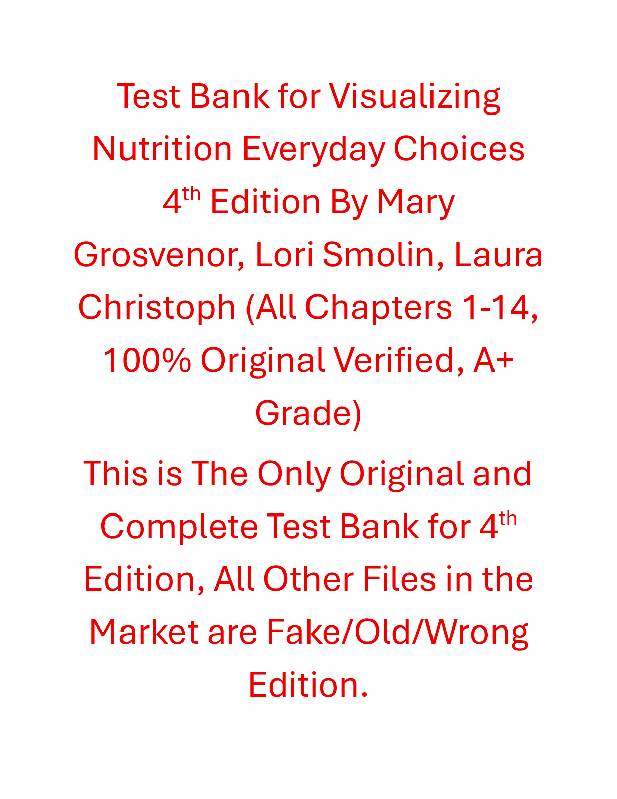 Recommended document preview for Test Bank Visualizing Nutrition Everyday Choices 4th Edition By Mary Grosvenor, Lori Smolin