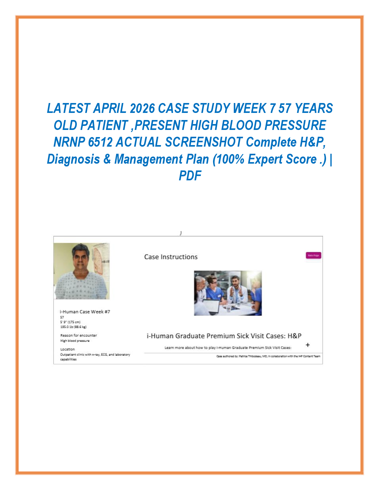 Recommended document preview for LATEST APRIL 2026 CASE STUDY WEEK 7 57 YEARS  OLD PATIENT ,PRESENT HIGH BLOOD PRESSURE  NRNP 6512 ACTUAL SCREENSHOT Complete H&P,  Diagnosis & Management Plan (100% Expert Score .) |  PDF