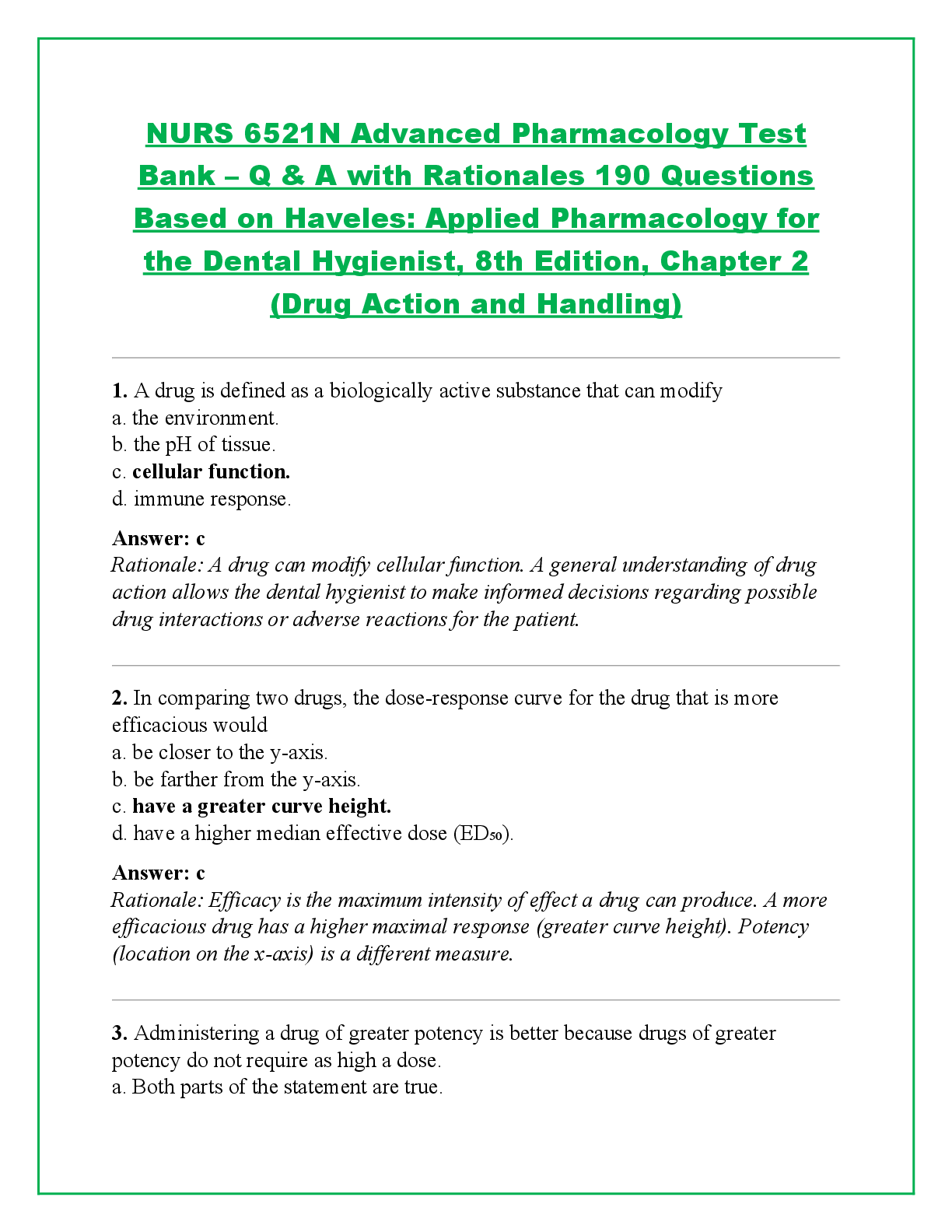 Recommended document preview for NURS 6521N Advanced Pharmacology Test Bank – Q & A with Rationales 190 Questions Based on Haveles: Applied Pharmacology for the Dental Hygienist, 8th Edition, Chapter 2 (Drug Action and Handling)