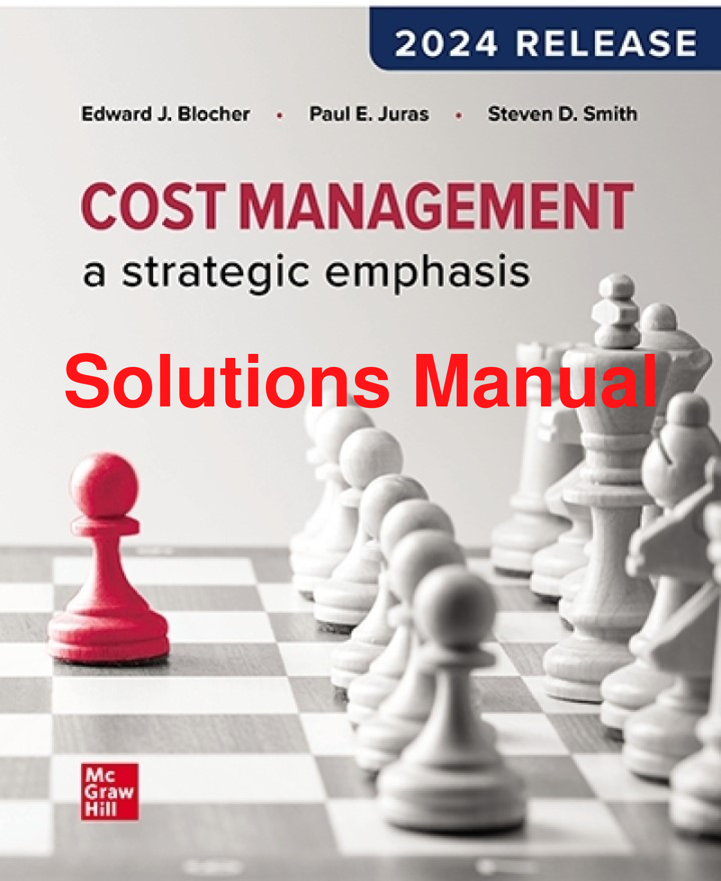 Recommended document preview for Solutions Manual Cost Management A Strategic Emphasis 2024 Release By Edward Blocher, Paul Juras, Steven Smith