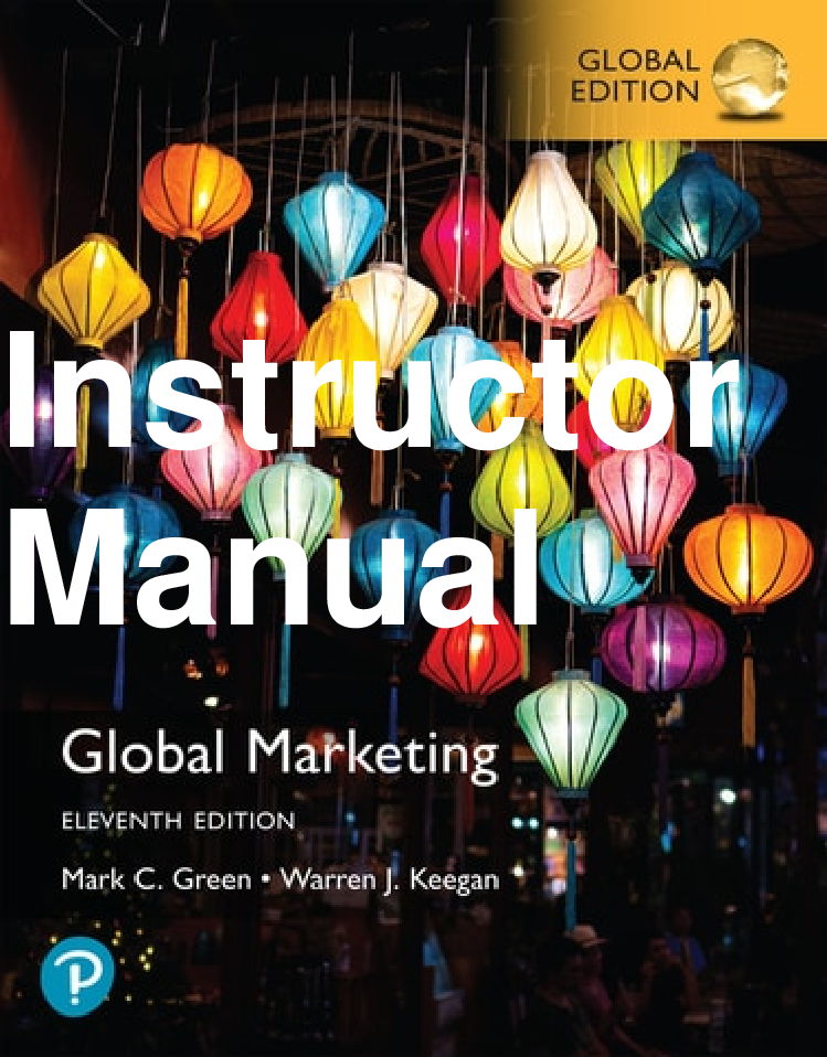 Recommended document preview for Instructor Manual Global Marketing 11th Edition Global Edition By Warren Keegan, Mark Green