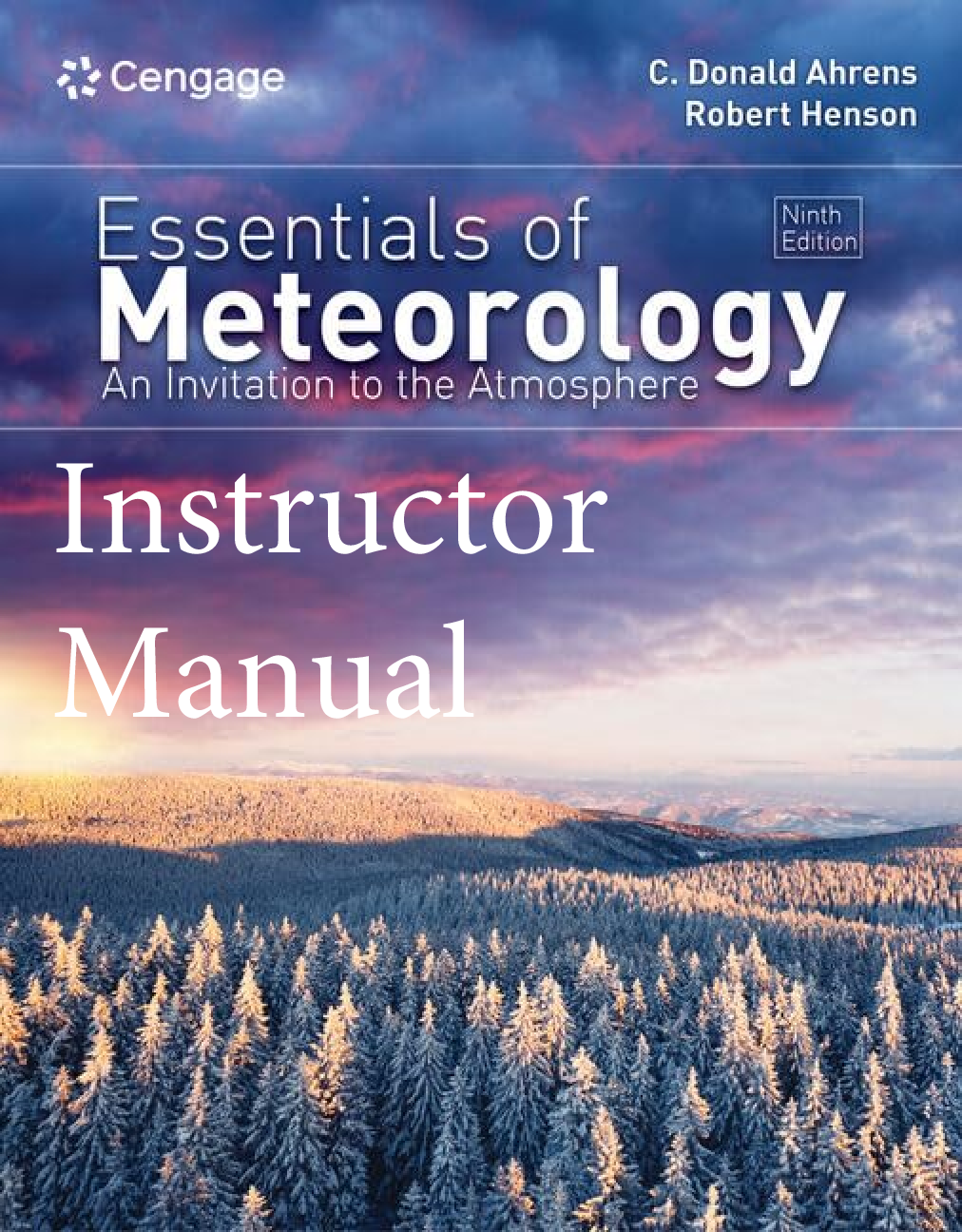 Recommended document preview for Instructor Manual Essentials of Meteorology An Invitation to the Atmosphere 9th Edition By Donald Ahrens, Robert Henson All Chapters 1-15