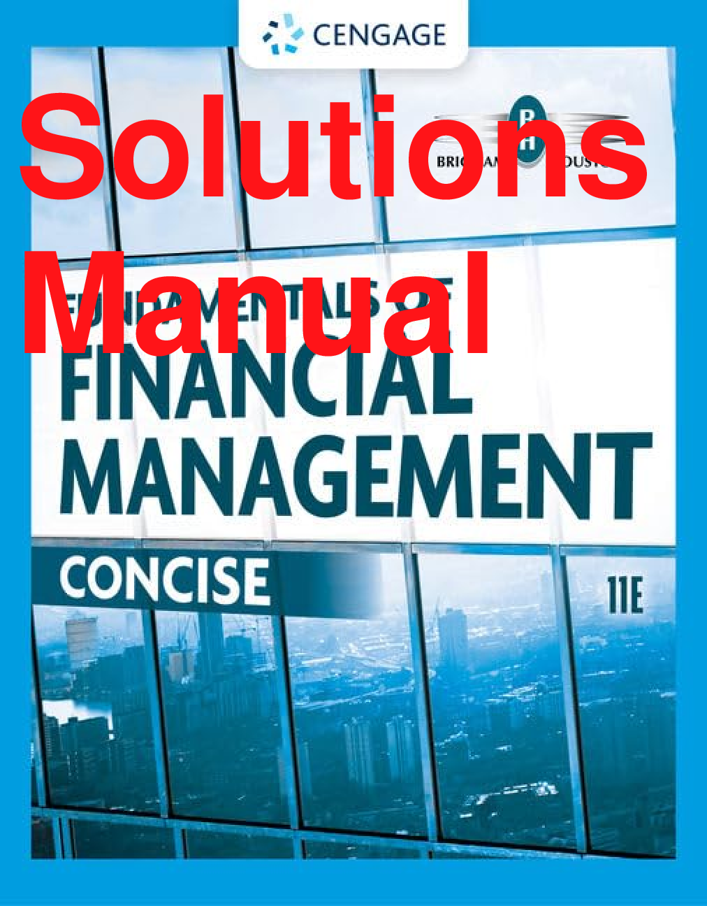 Recommended document preview for Solutions Manual Fundamentals of Financial Management Concise Edition 11th Edition By Eugene Brigham, Joel Houston Chapters 1-18
