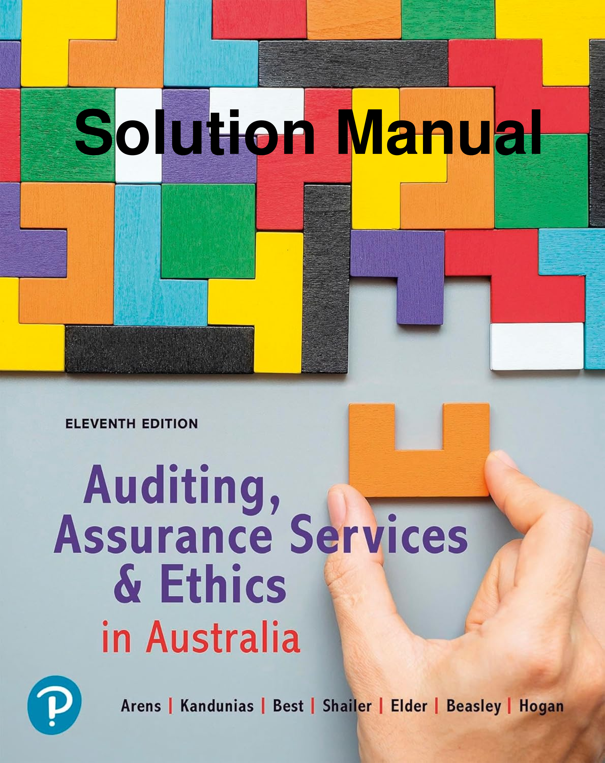 Recommended document preview for Solutions Manual Auditing Assurance Services and Ethics in Australia 11th Edition By Greg Shailer, Brenton Fiedler, Alvin Arens, Randy Elder, Peter Best, Mark Beasley