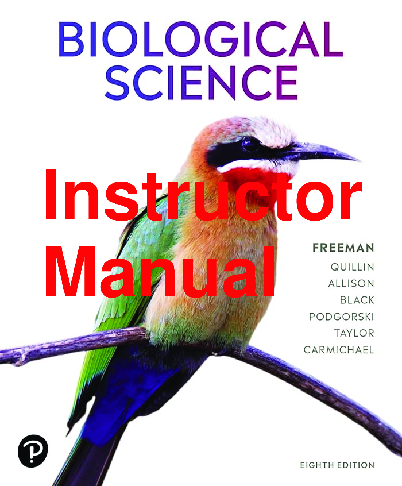 Recommended document preview for Instructor Manual and Lab Manual Biological Science 8th Edition By Scott Freeman, Kim Quillin, Lizabeth Allison, Jeff Carmichael Chapters 1-54