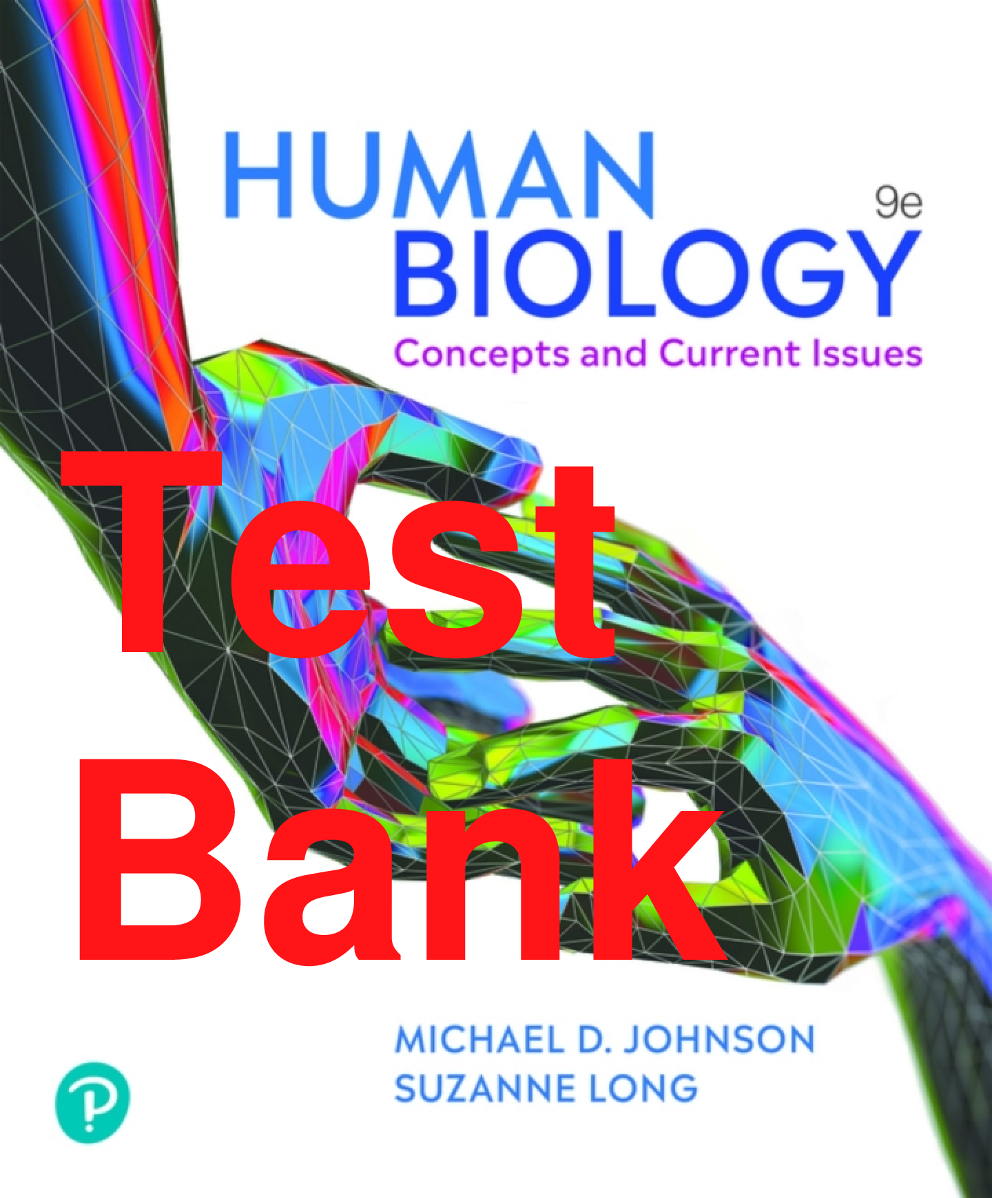 Recommended document preview for Test Bank Human Biology Concepts and Current Issues 9th Edition By Michael Johnson, Suzanne Long Chapters 1-24