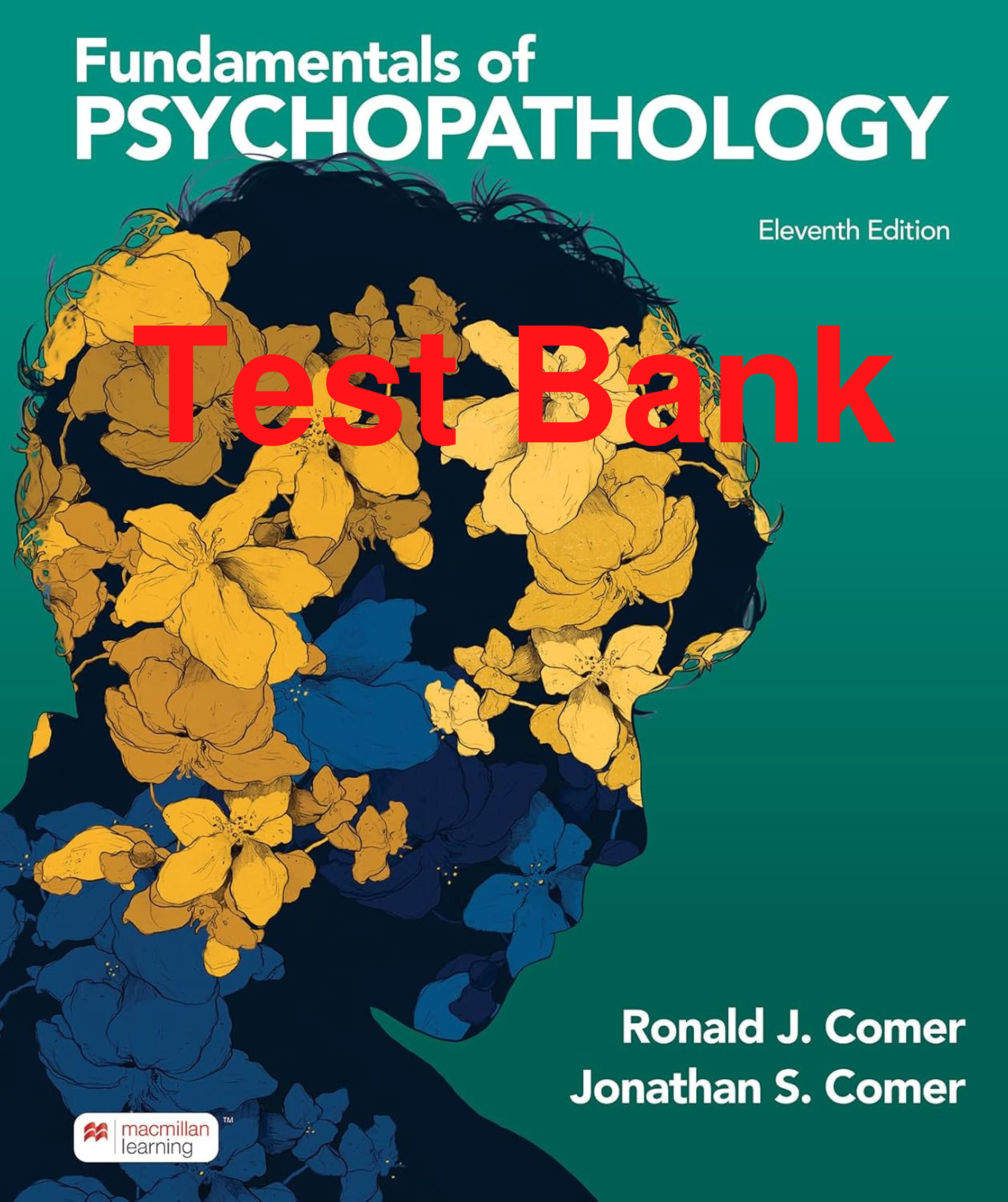 Recommended document preview for Test Bank Fundamentals of Psychopathology 11th Edition By Ronald Comer, Jonathan Comer Chapters 1-16
