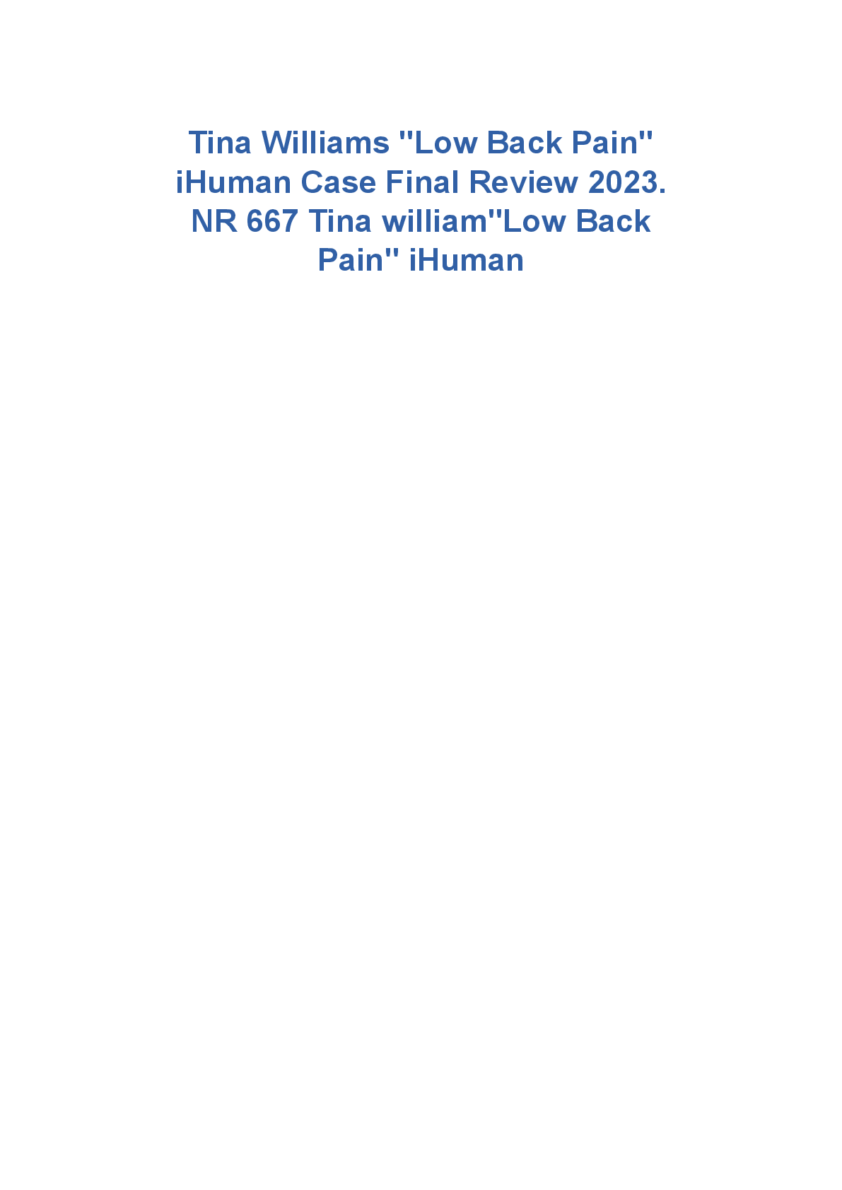 Preview of Tina Williams "Low Back Pain" iHuman Case Final Review 2023.  NR 667 Tina william"Low Back Pain" iHuman