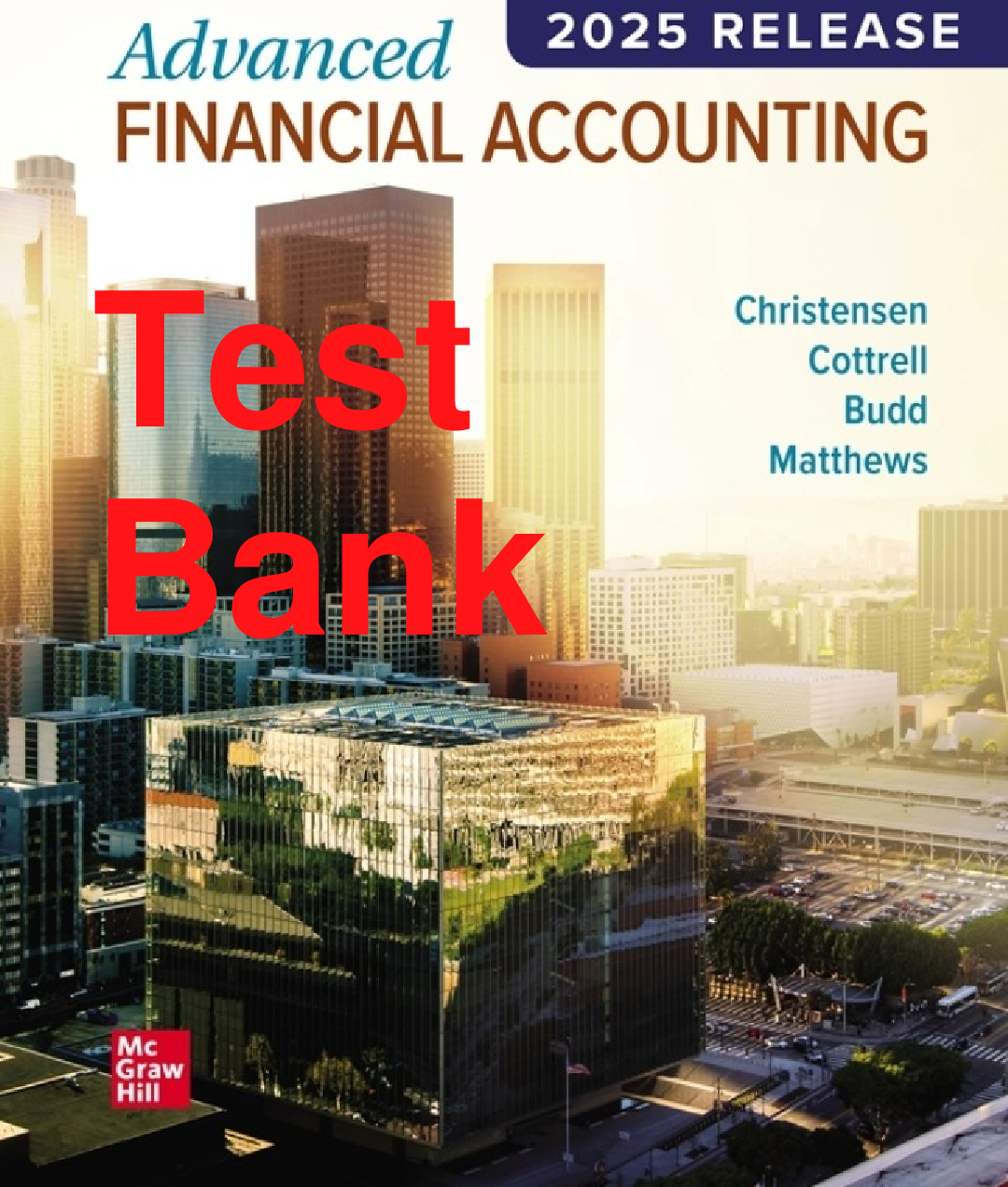 Recommended document preview for Test Bank Advanced Financial Accounting Evergreen Release 2025 Release By Theodore Christensen, David Cottrell, Cassy Budd Chapters 1-20